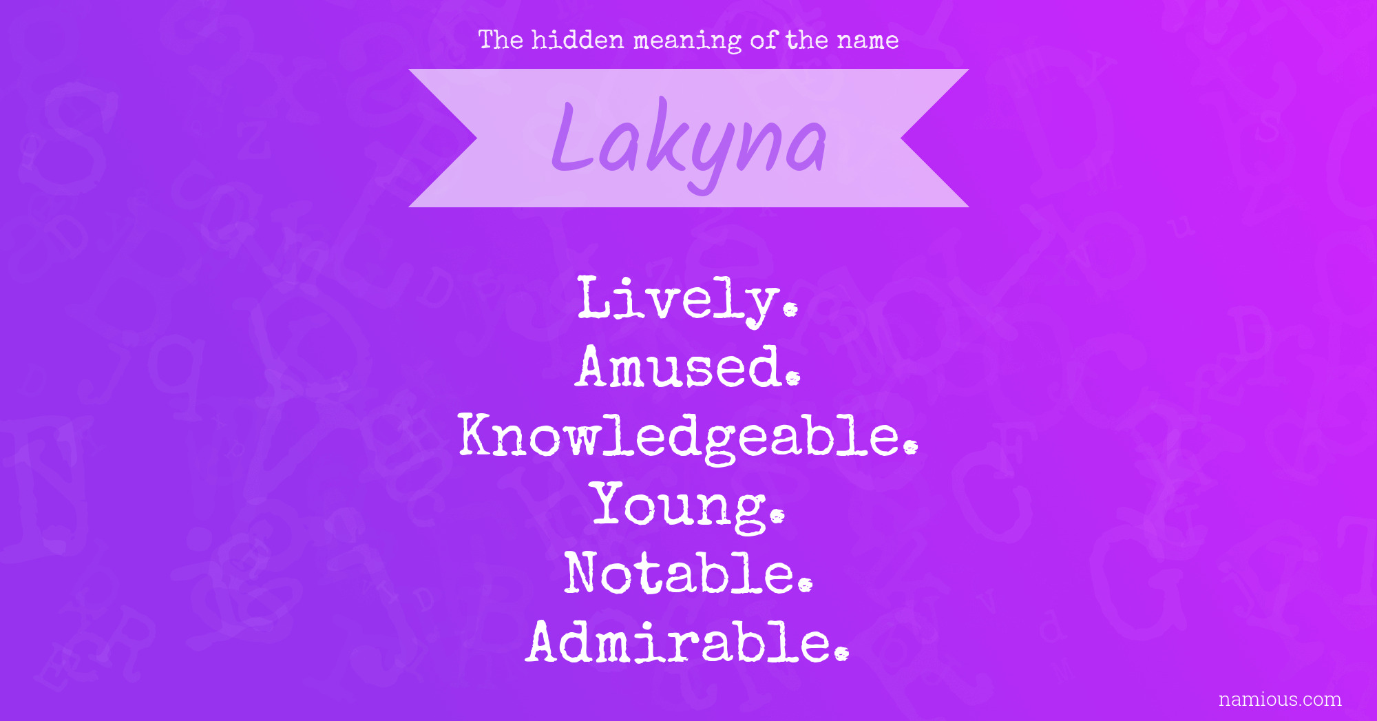 The hidden meaning of the name Lakyna