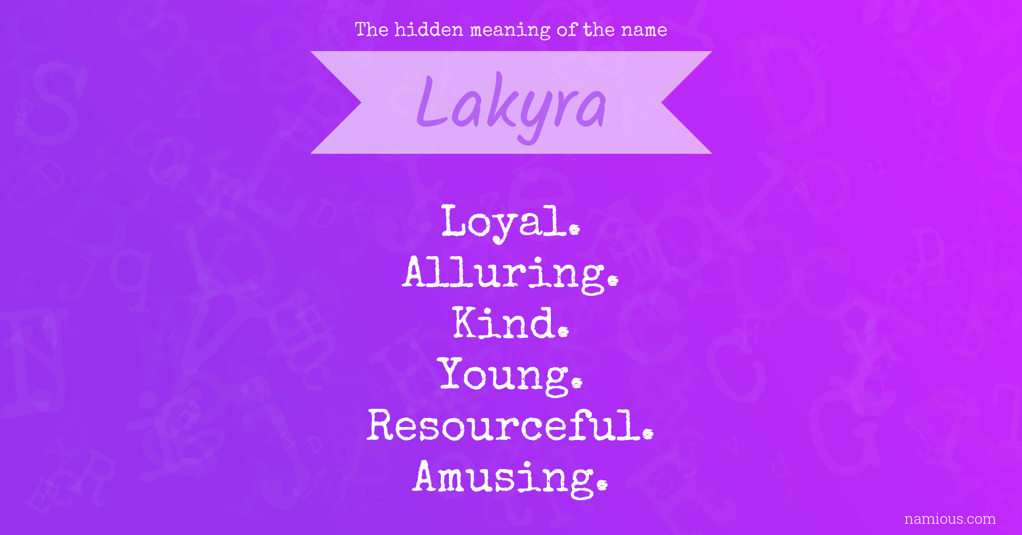 The hidden meaning of the name Lakyra