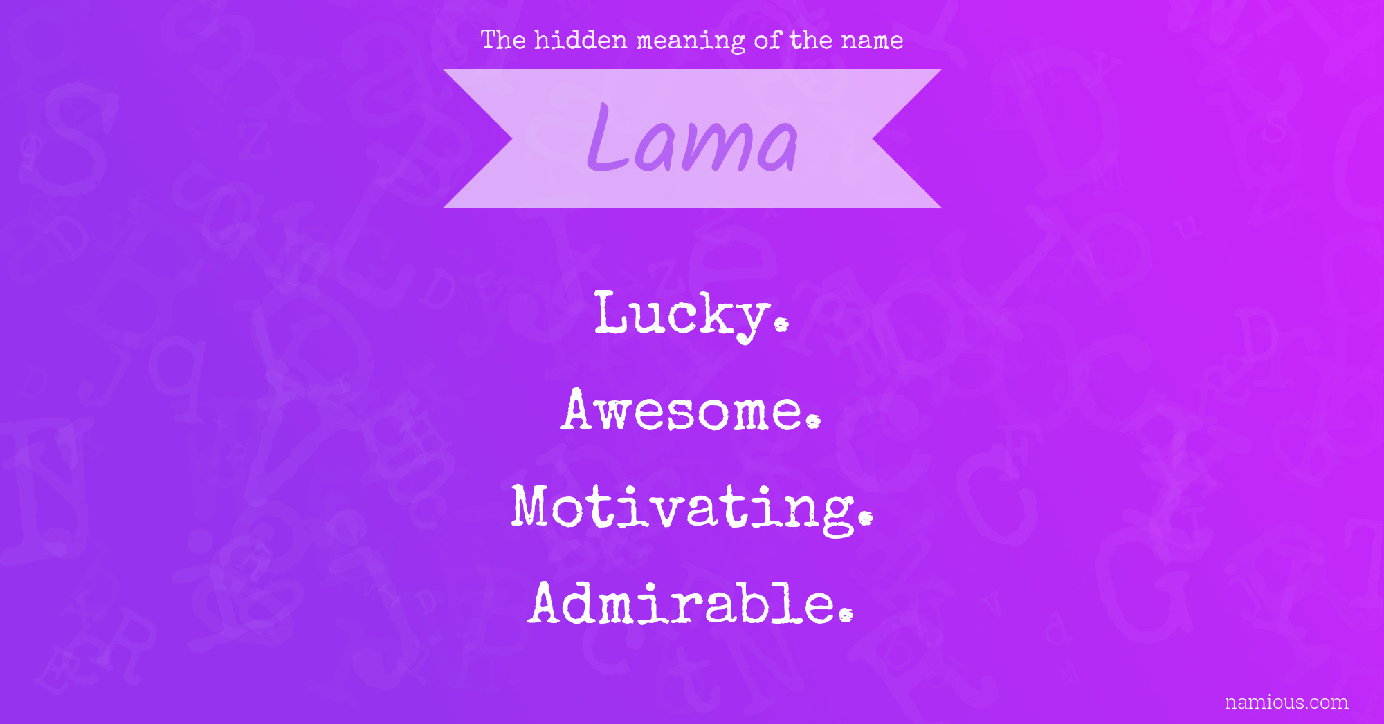 The hidden meaning of the name Lama