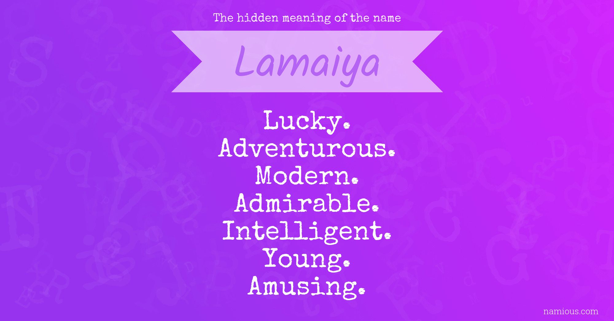 The hidden meaning of the name Lamaiya