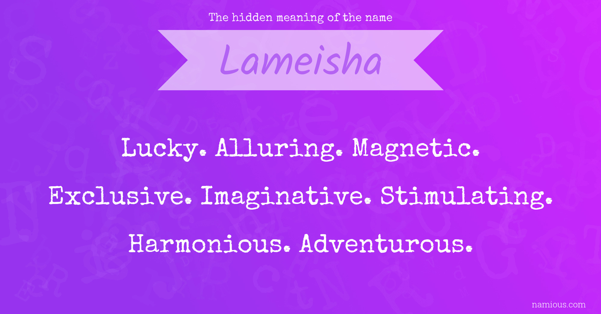 The hidden meaning of the name Lameisha