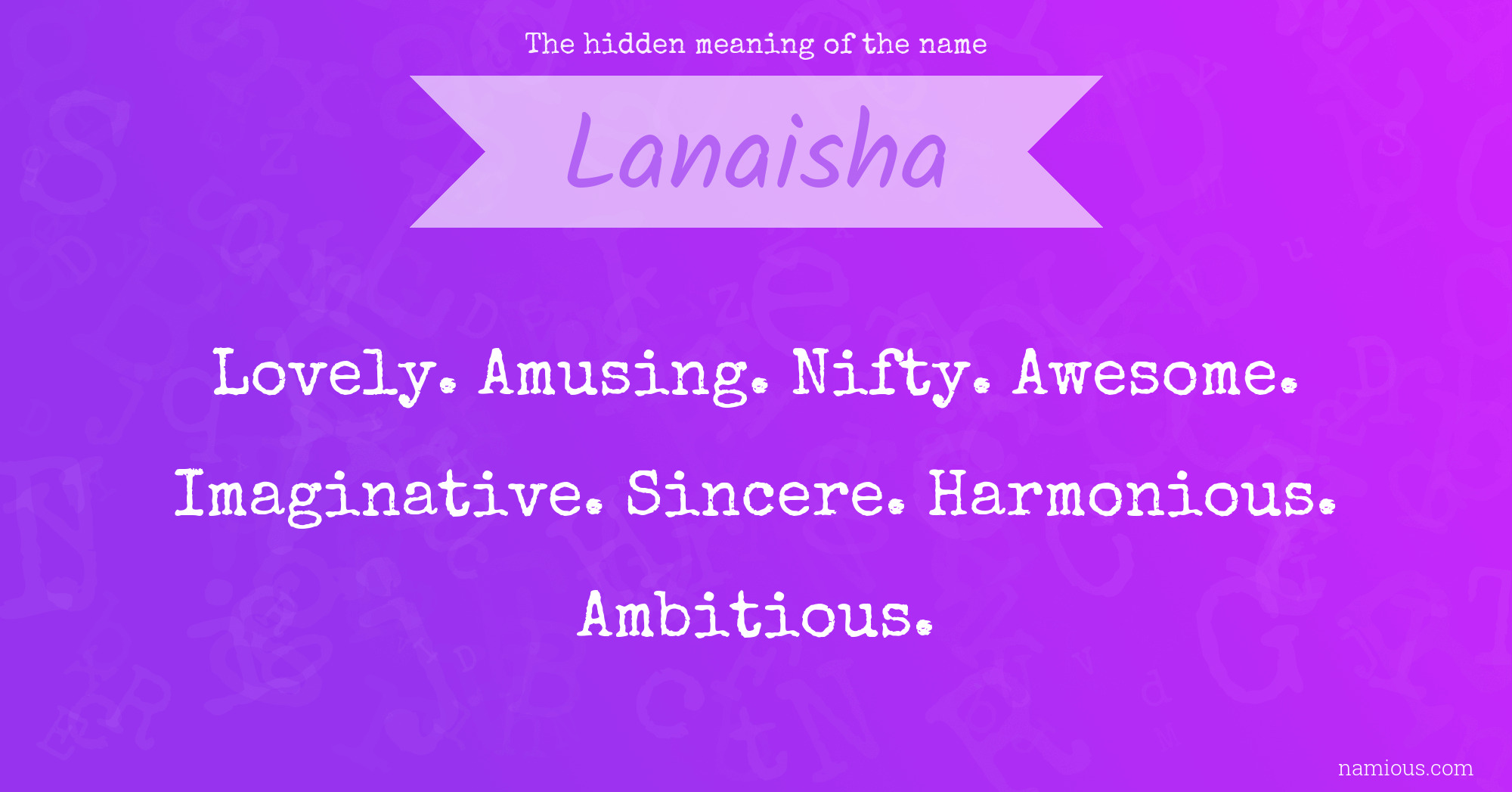 The hidden meaning of the name Lanaisha