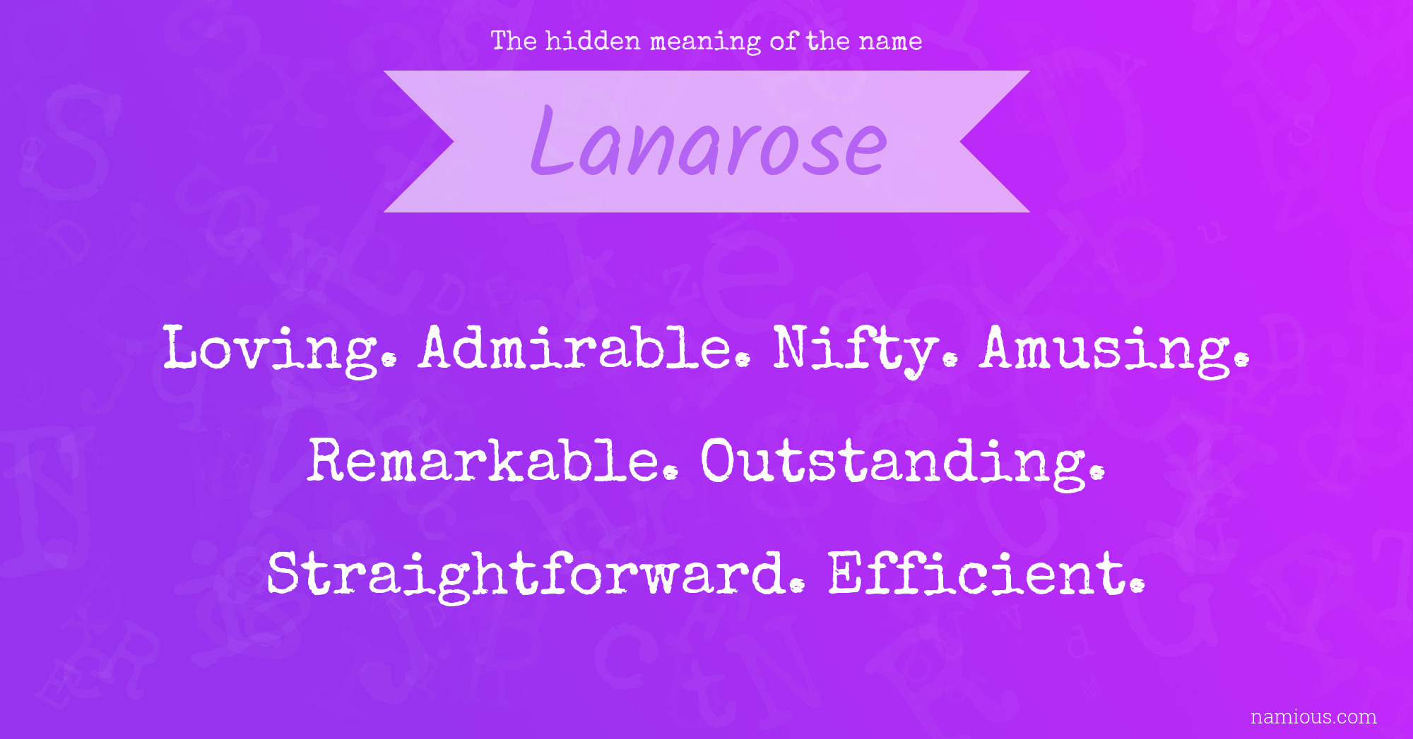 The hidden meaning of the name Lanarose