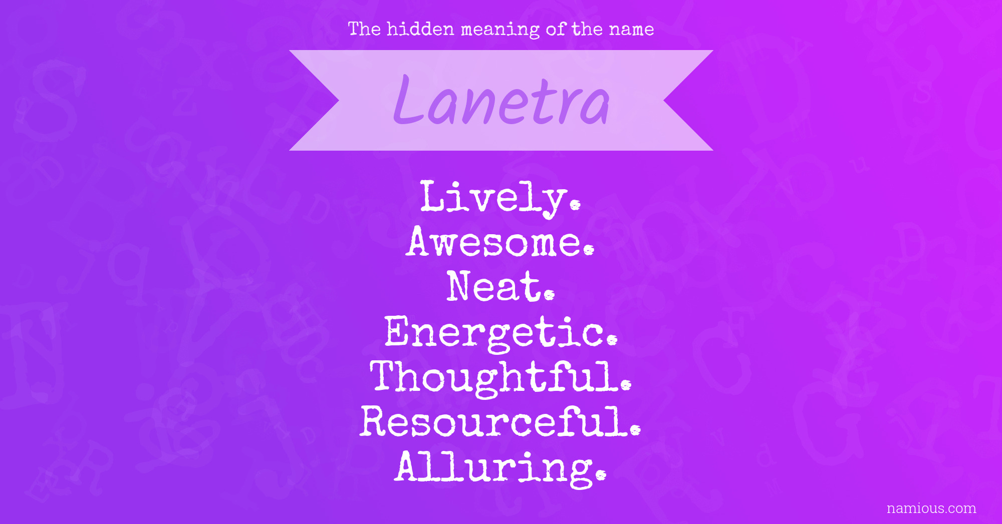 The hidden meaning of the name Lanetra