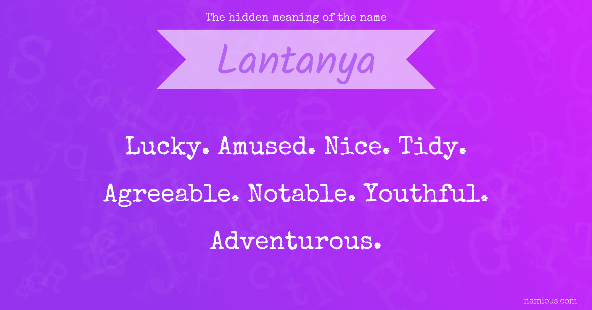 The hidden meaning of the name Lantanya