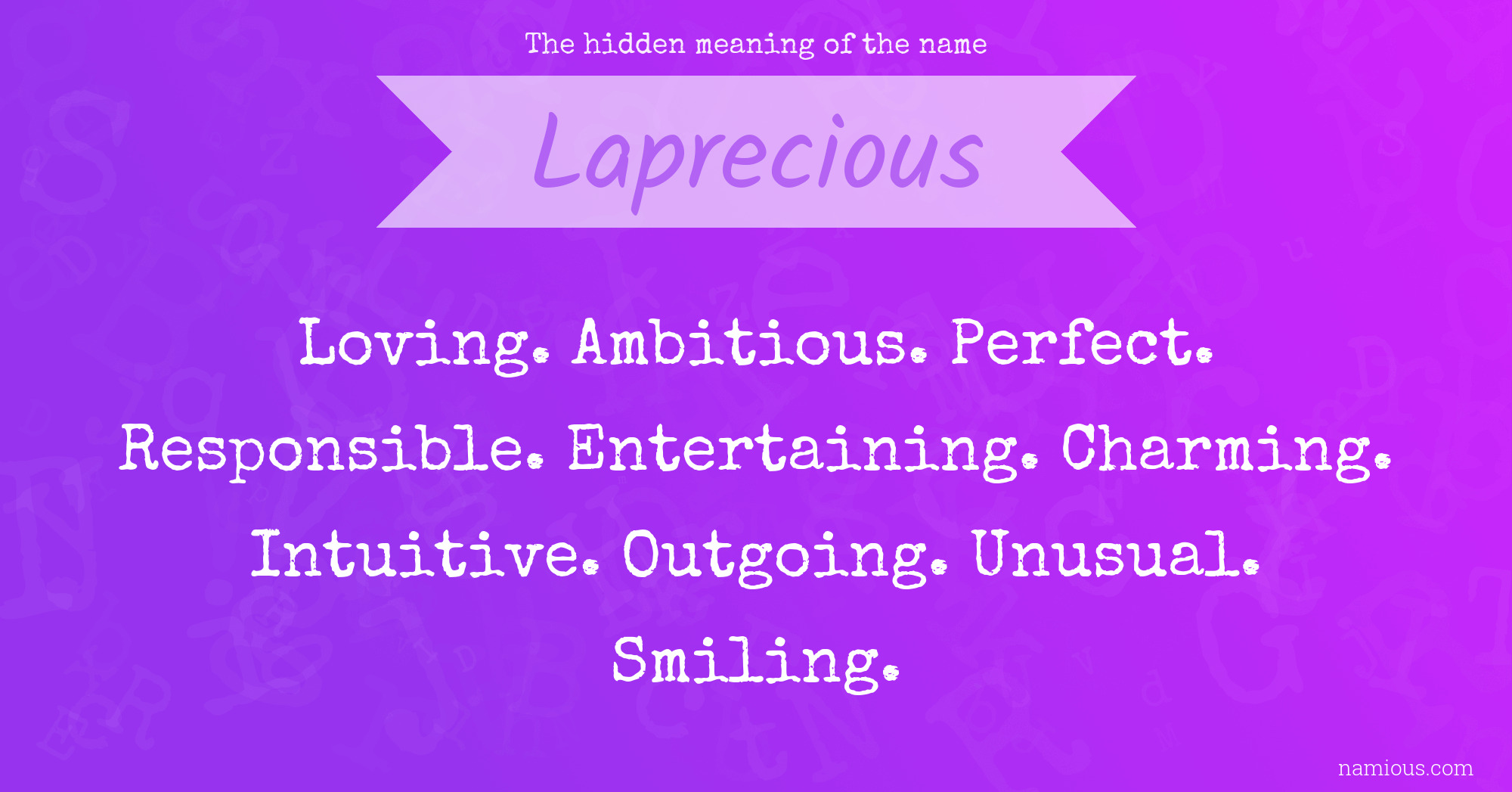 The hidden meaning of the name Laprecious