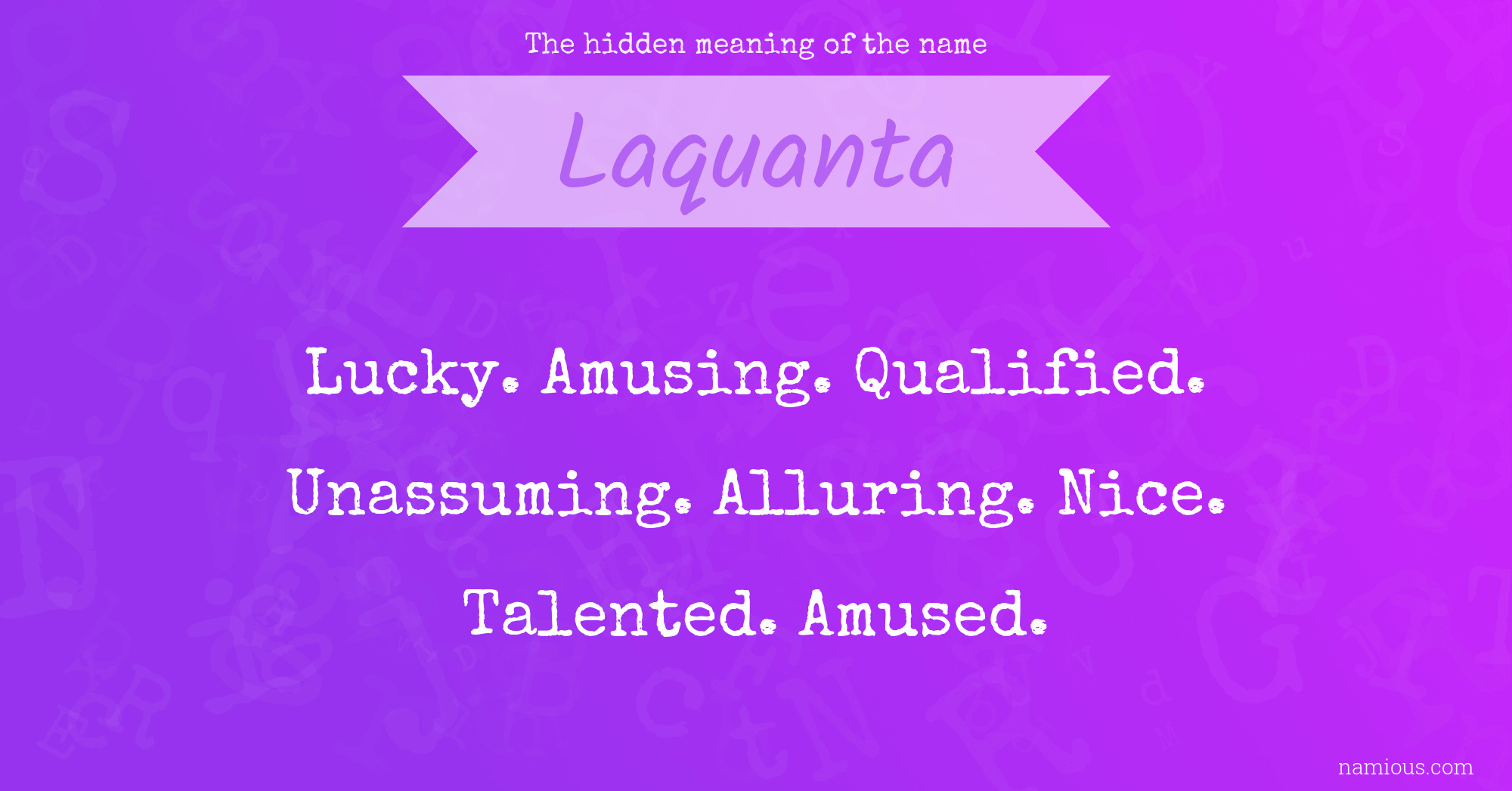 The hidden meaning of the name Laquanta