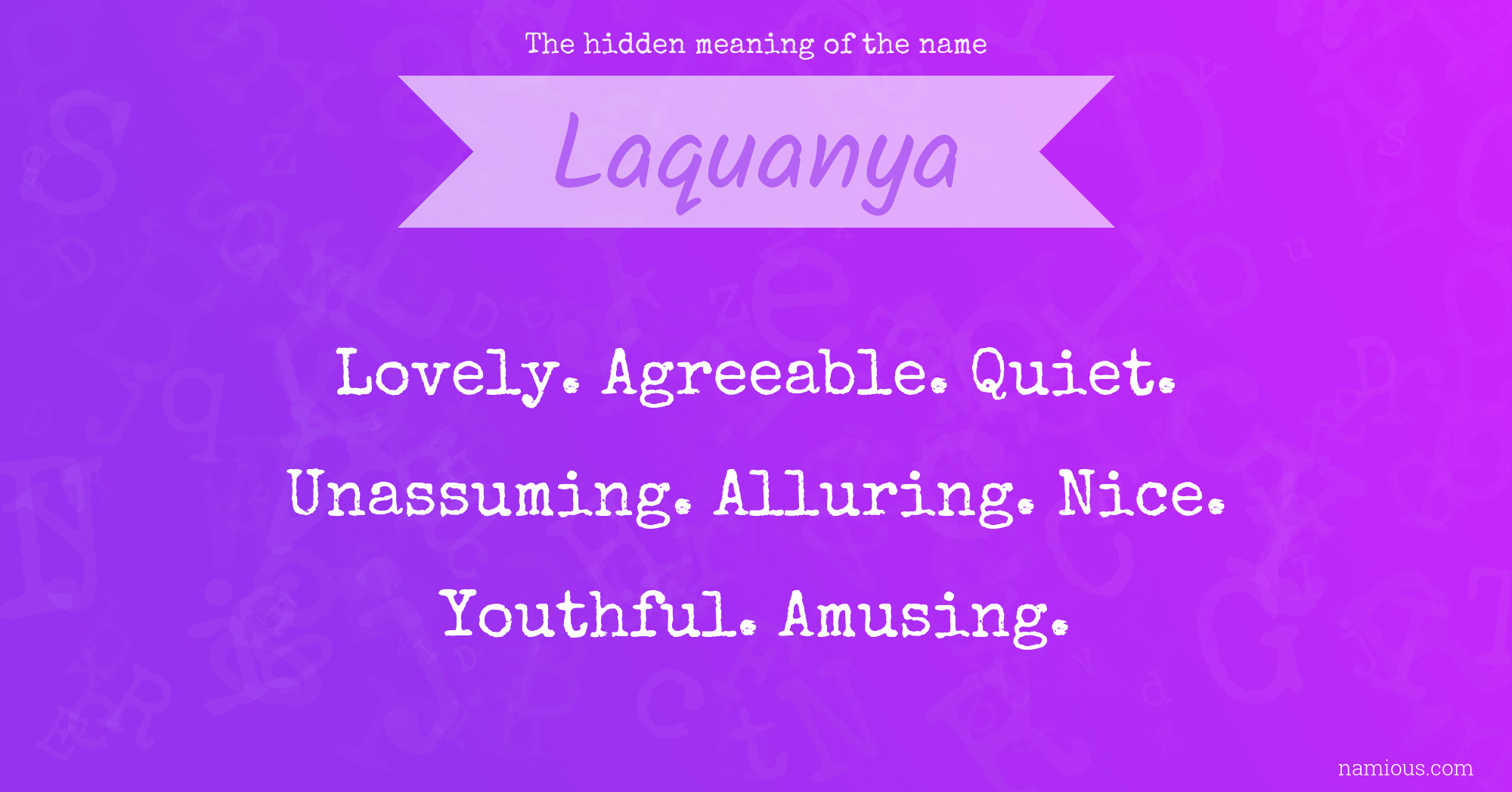 The hidden meaning of the name Laquanya