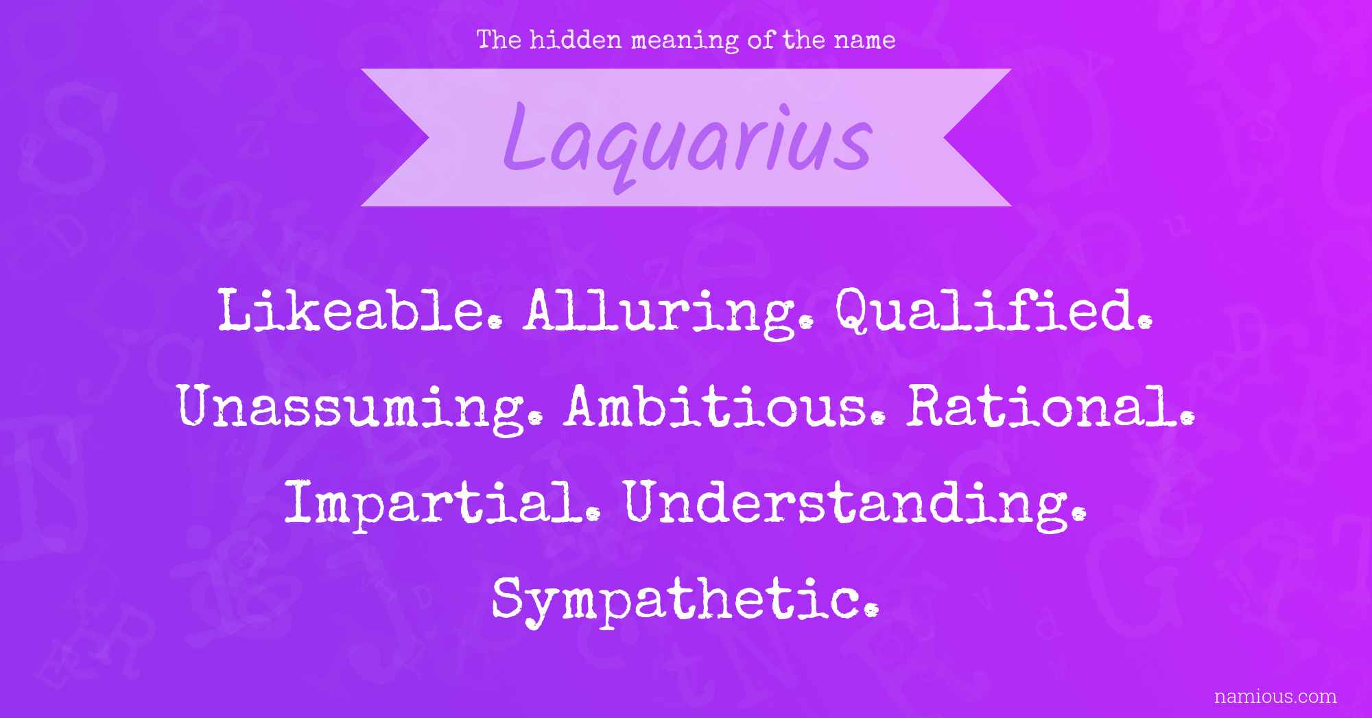 The hidden meaning of the name Laquarius