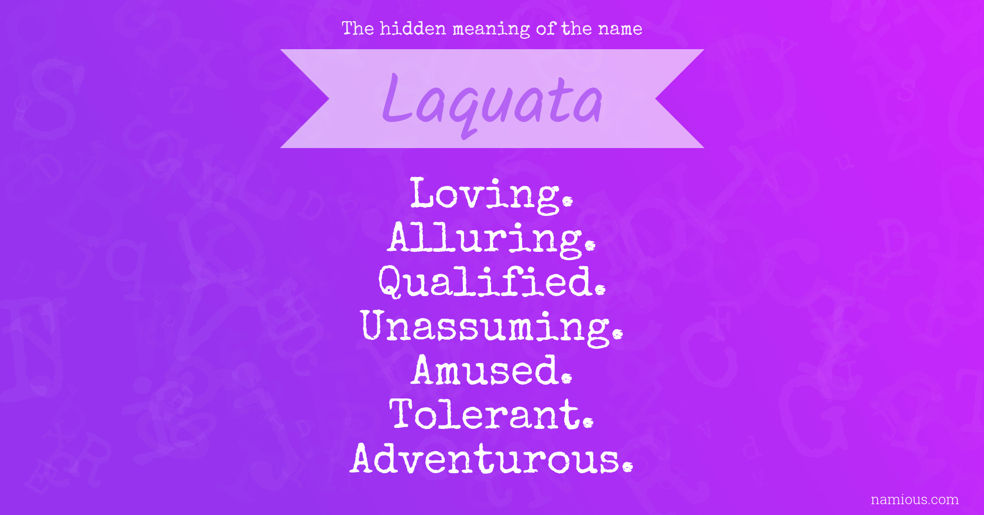 The hidden meaning of the name Laquata