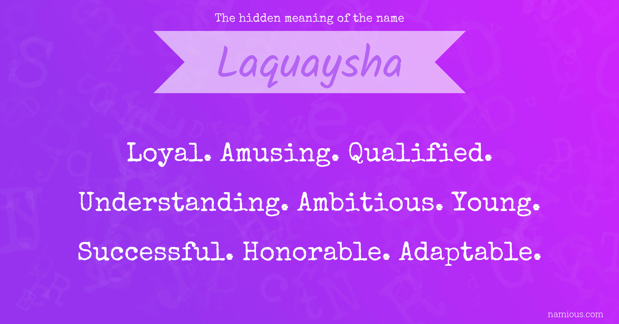 The hidden meaning of the name Laquaysha