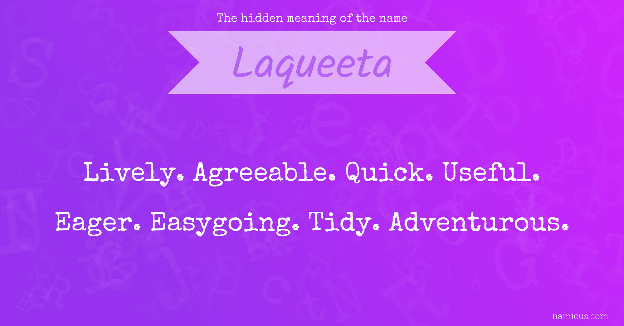 The hidden meaning of the name Laqueeta