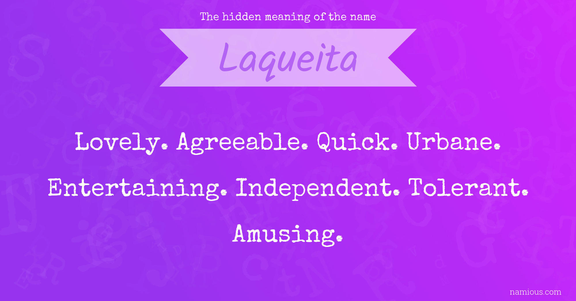 The hidden meaning of the name Laqueita