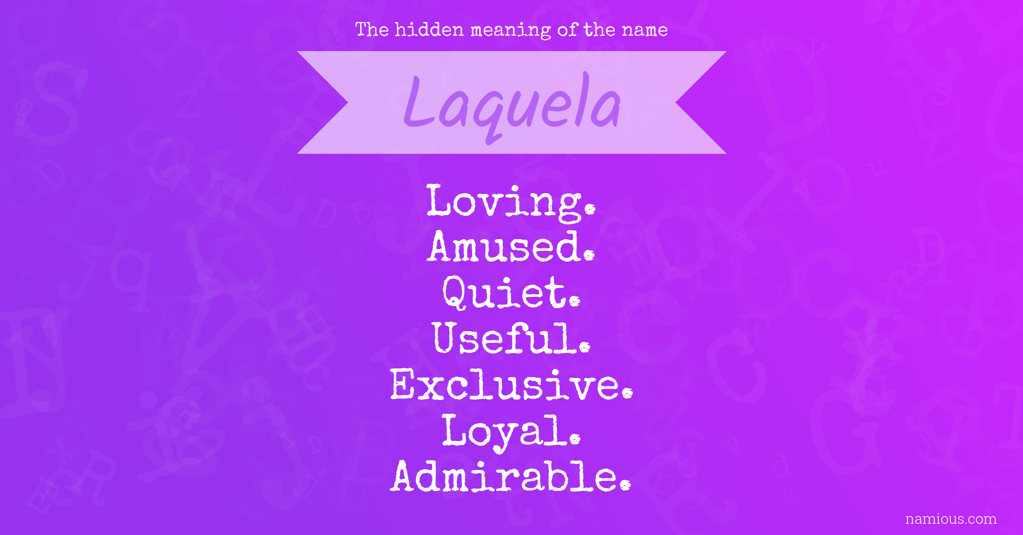 The hidden meaning of the name Laquela