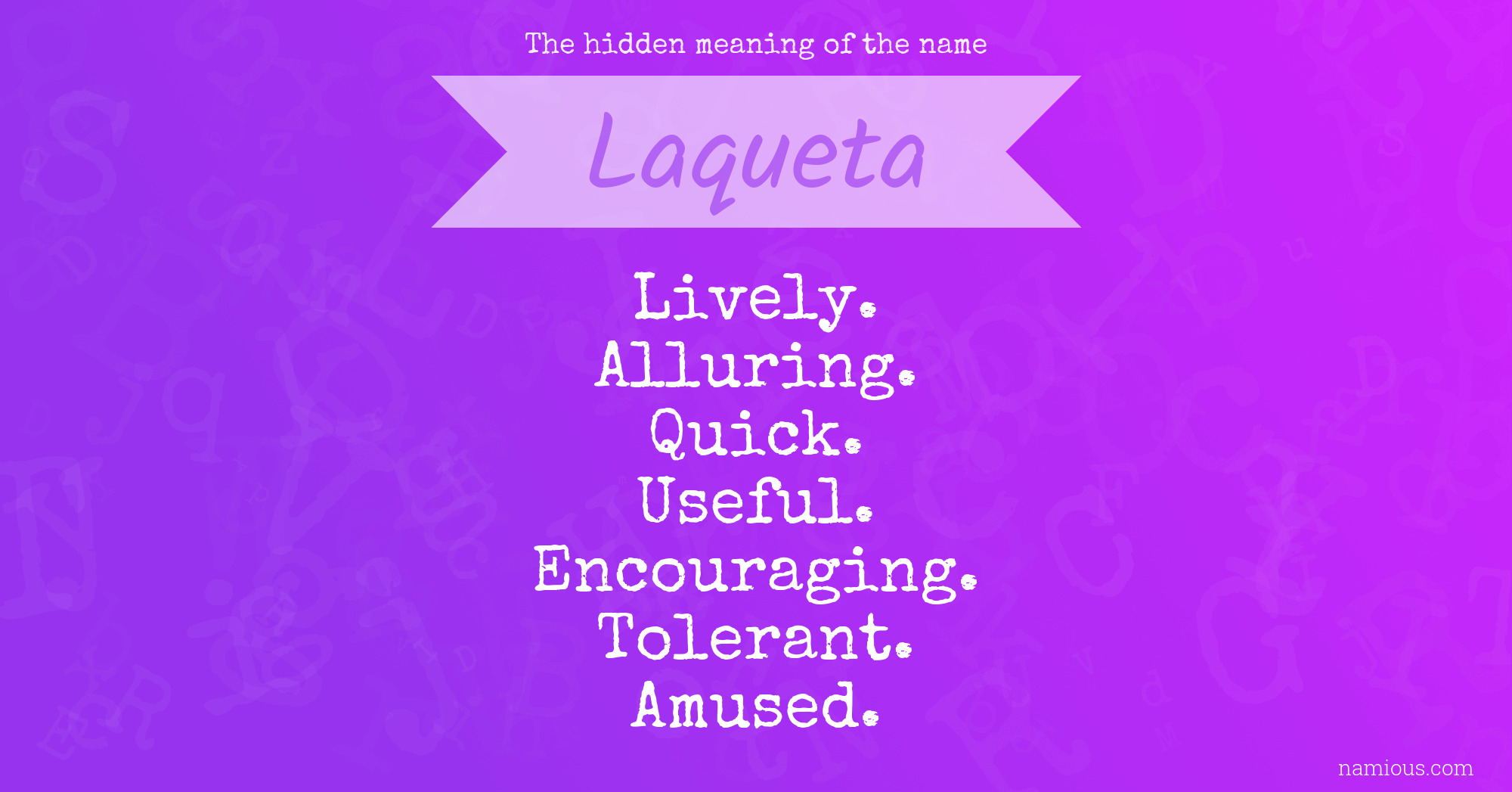 The hidden meaning of the name Laqueta