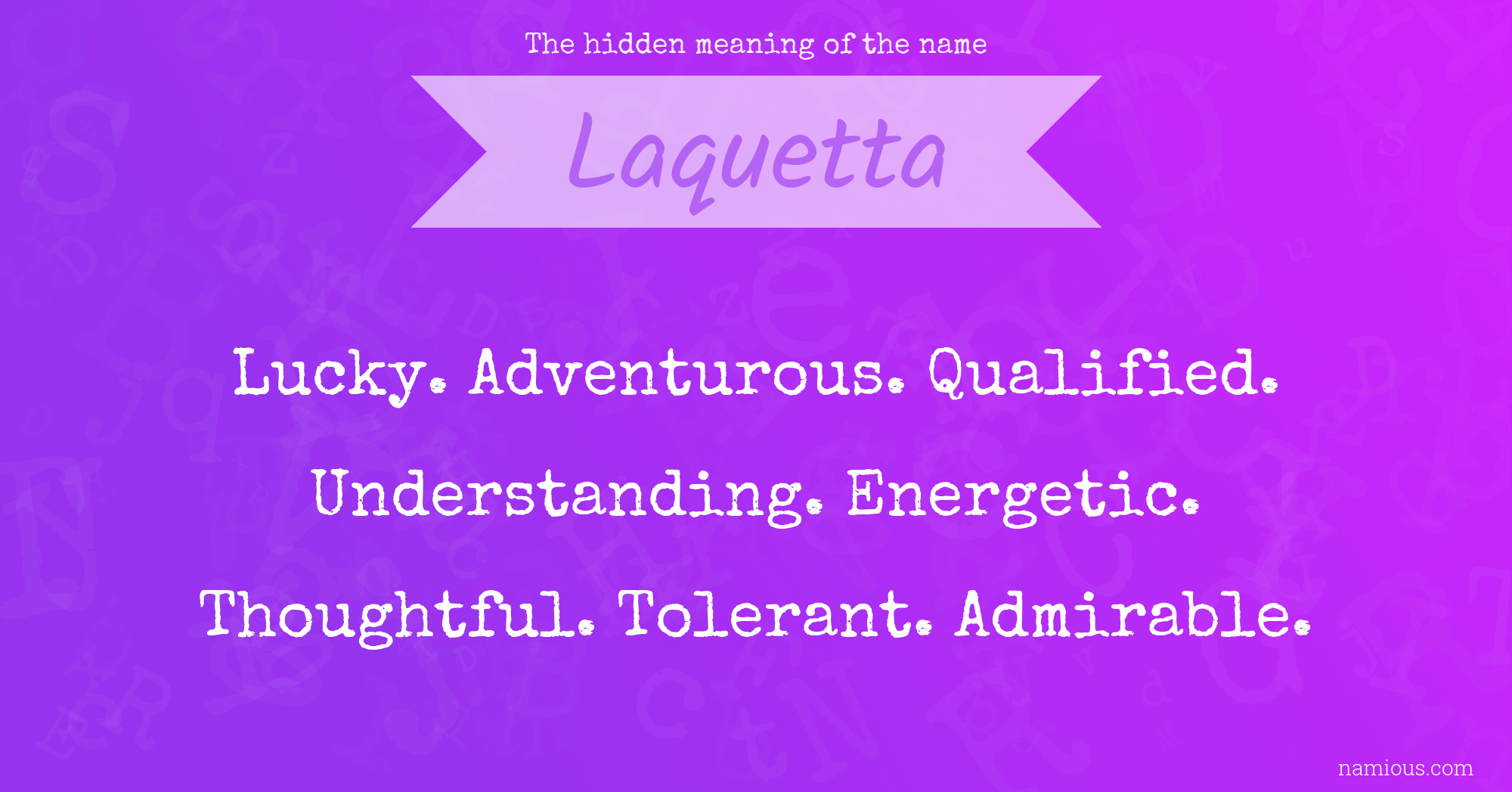 The hidden meaning of the name Laquetta