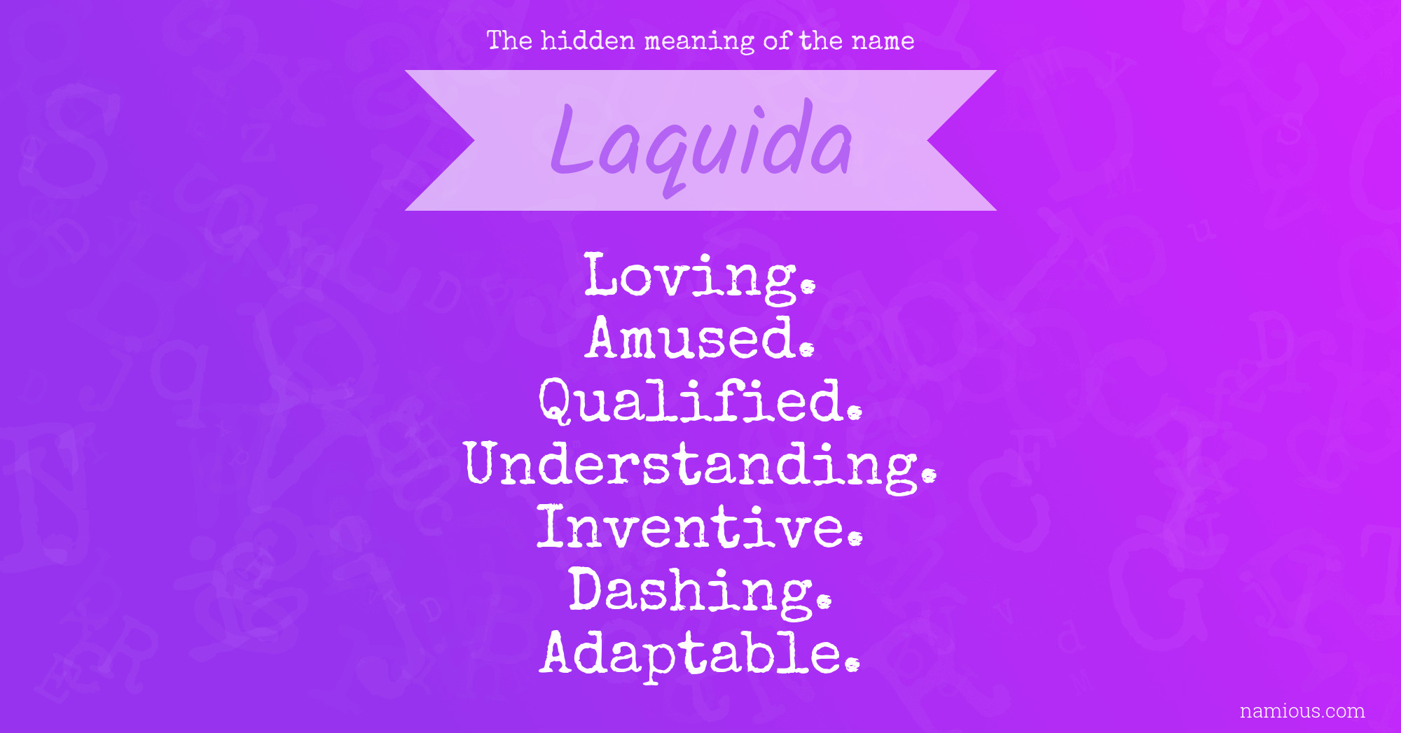 The hidden meaning of the name Laquida