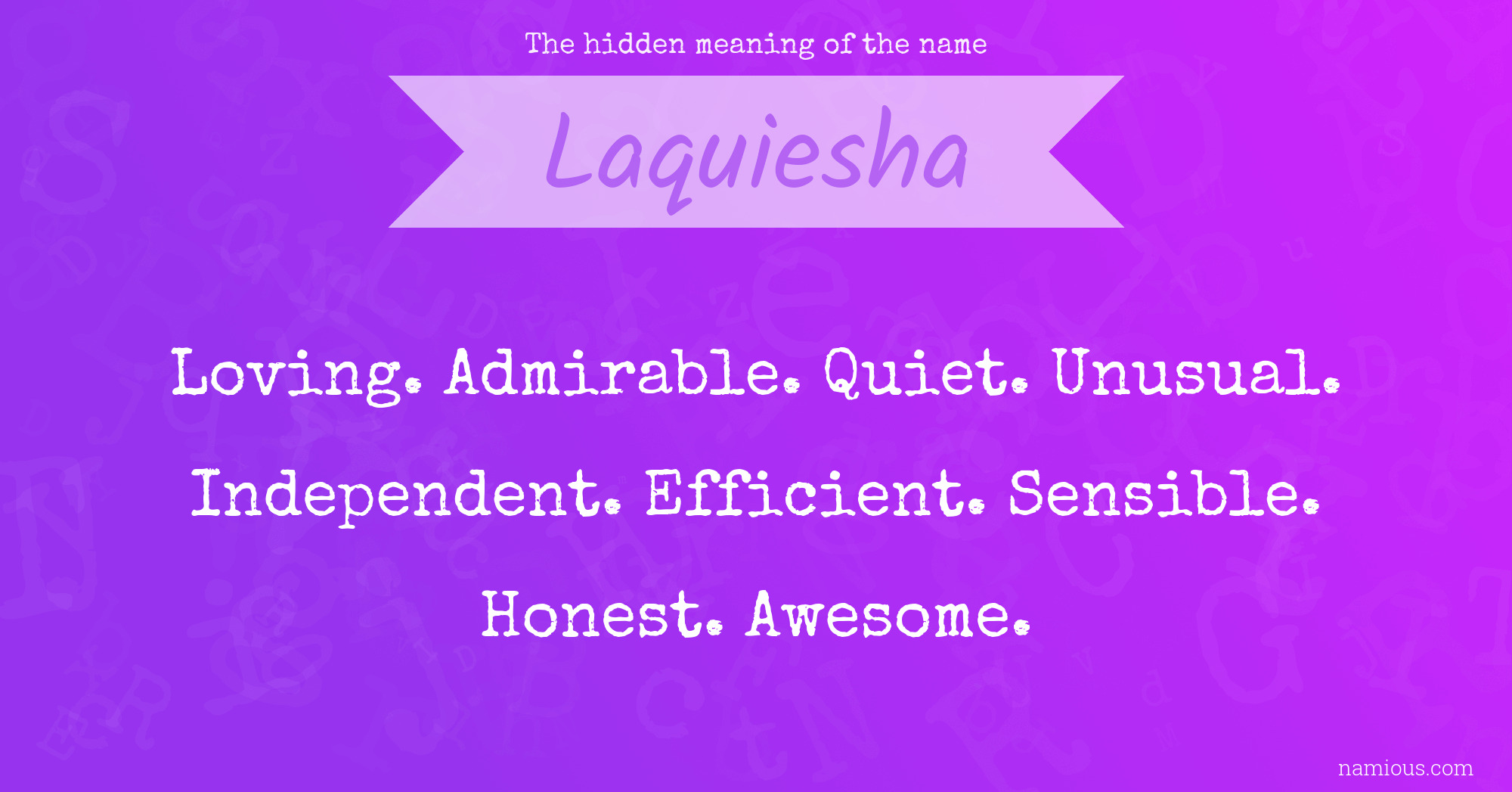 The hidden meaning of the name Laquiesha