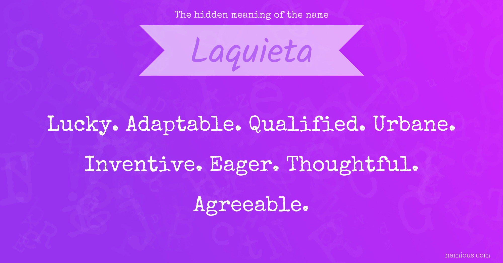 The hidden meaning of the name Laquieta