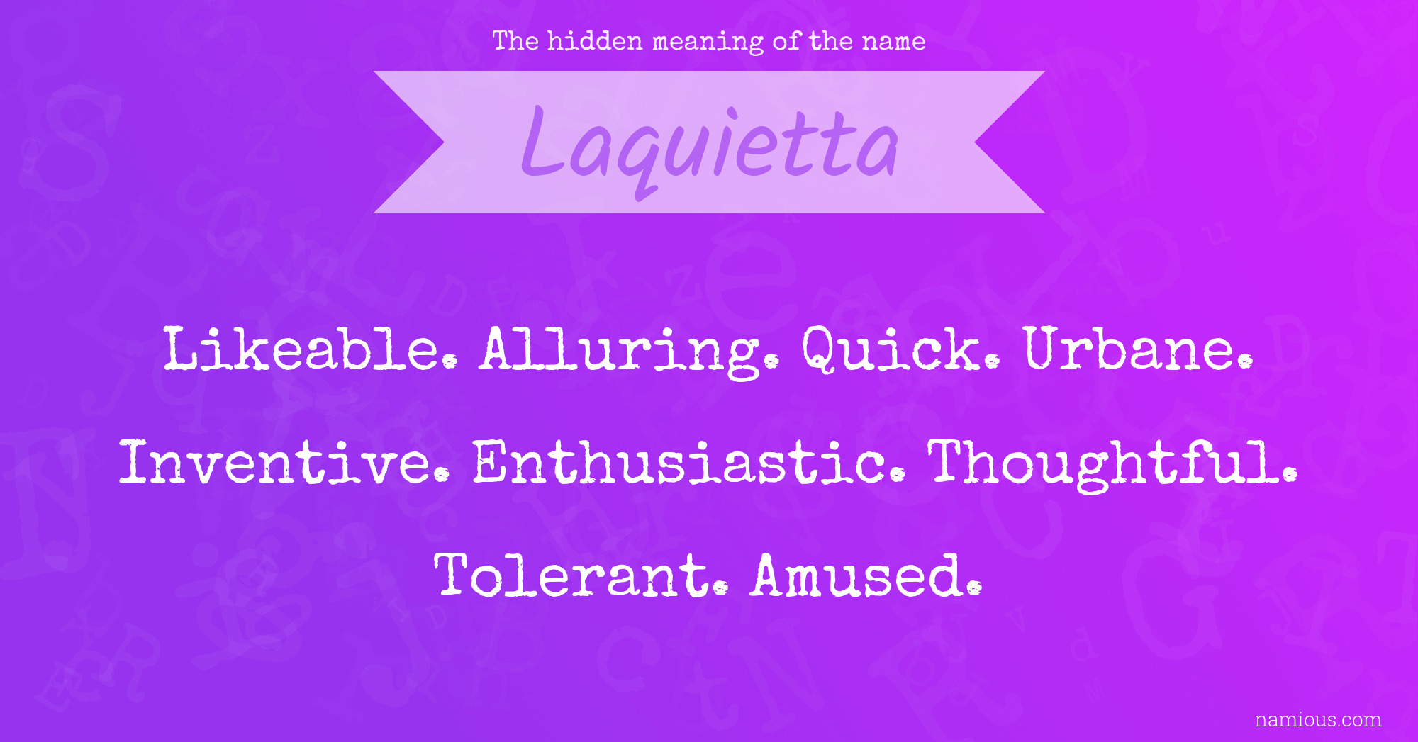 The hidden meaning of the name Laquietta