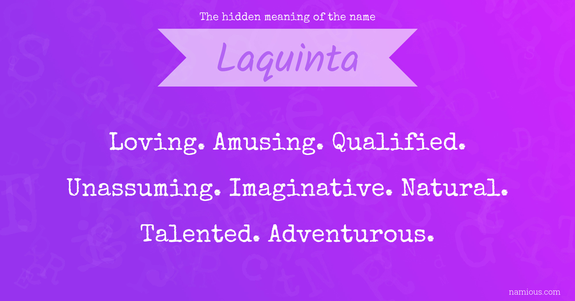 The hidden meaning of the name Laquinta