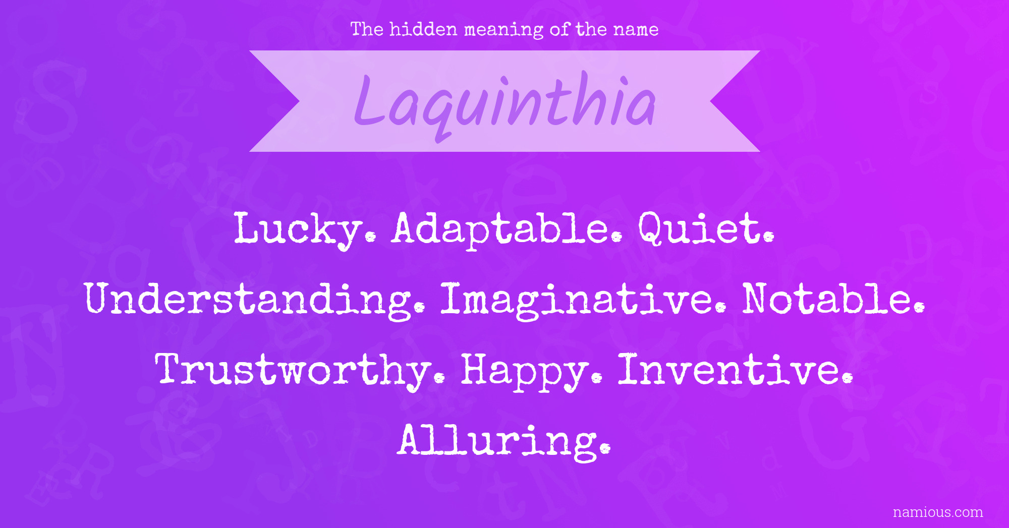 The hidden meaning of the name Laquinthia