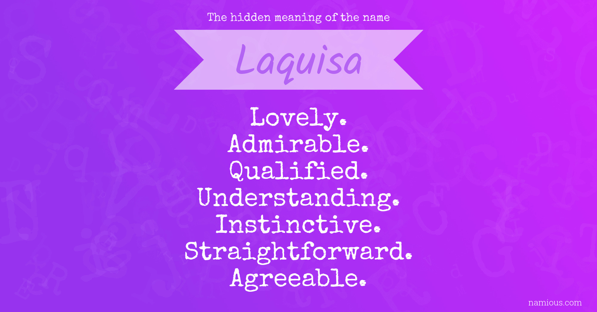 The hidden meaning of the name Laquisa