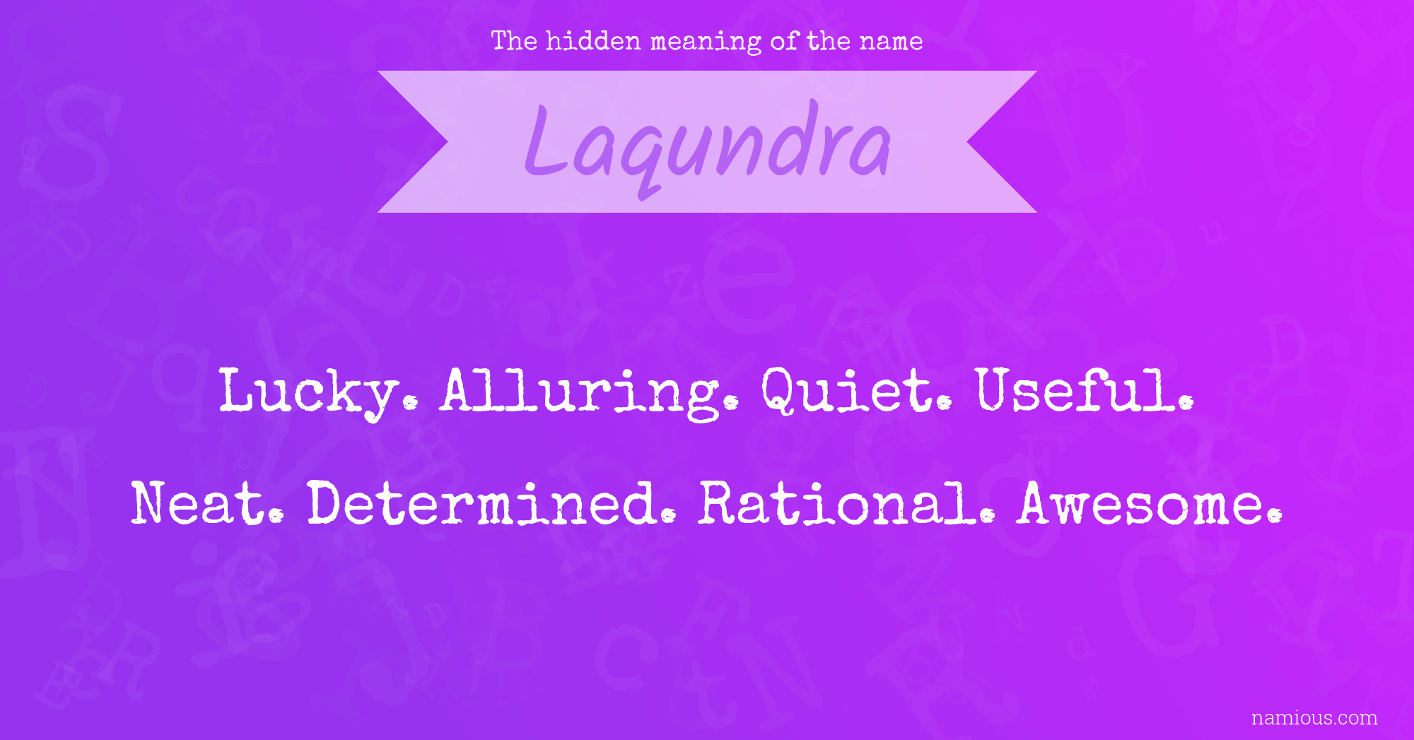 The hidden meaning of the name Laqundra