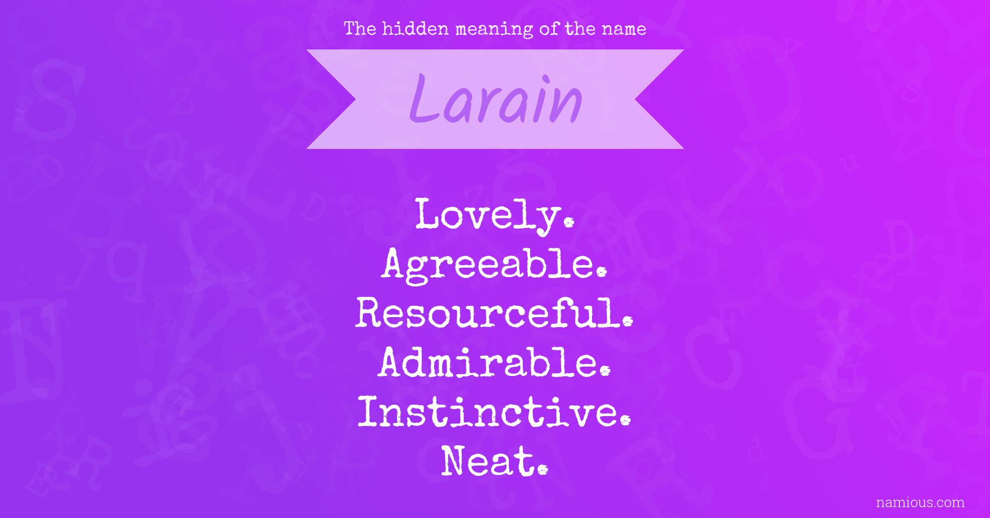 The hidden meaning of the name Larain