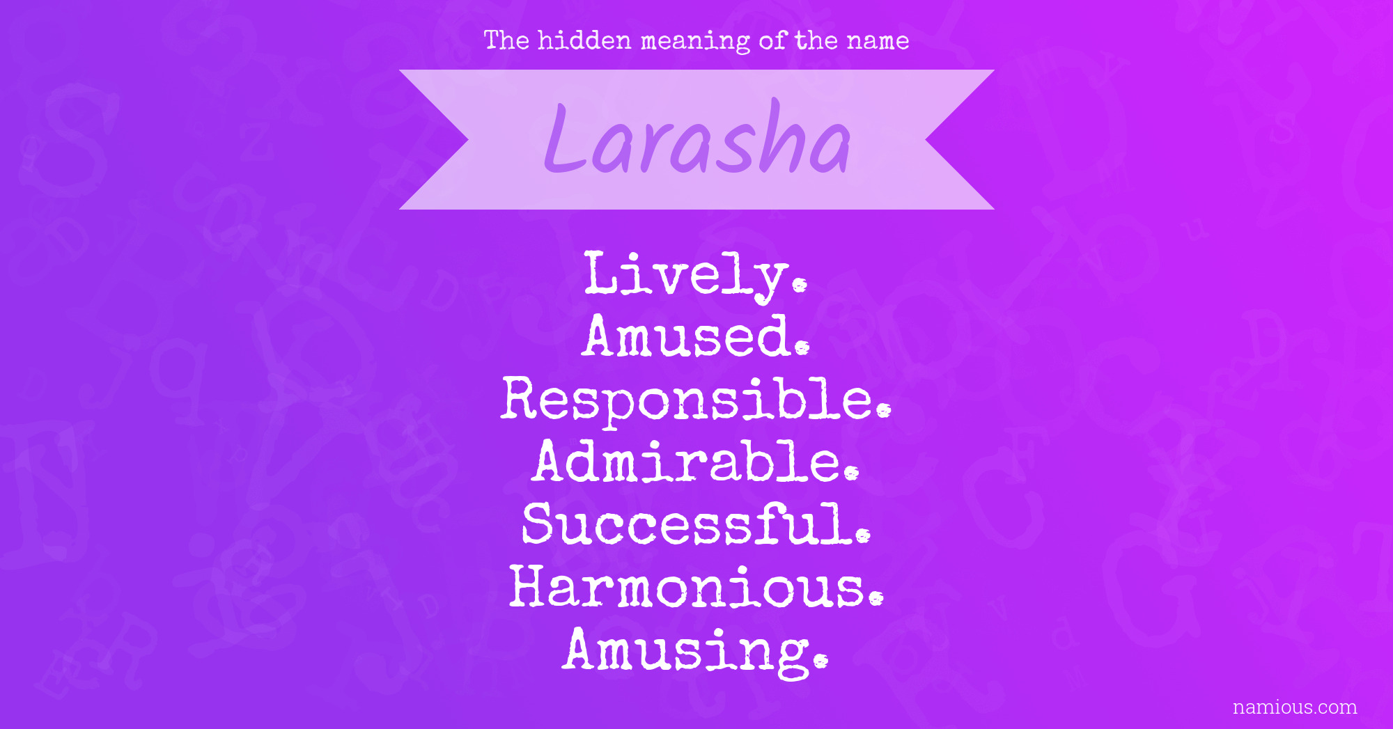 The hidden meaning of the name Larasha