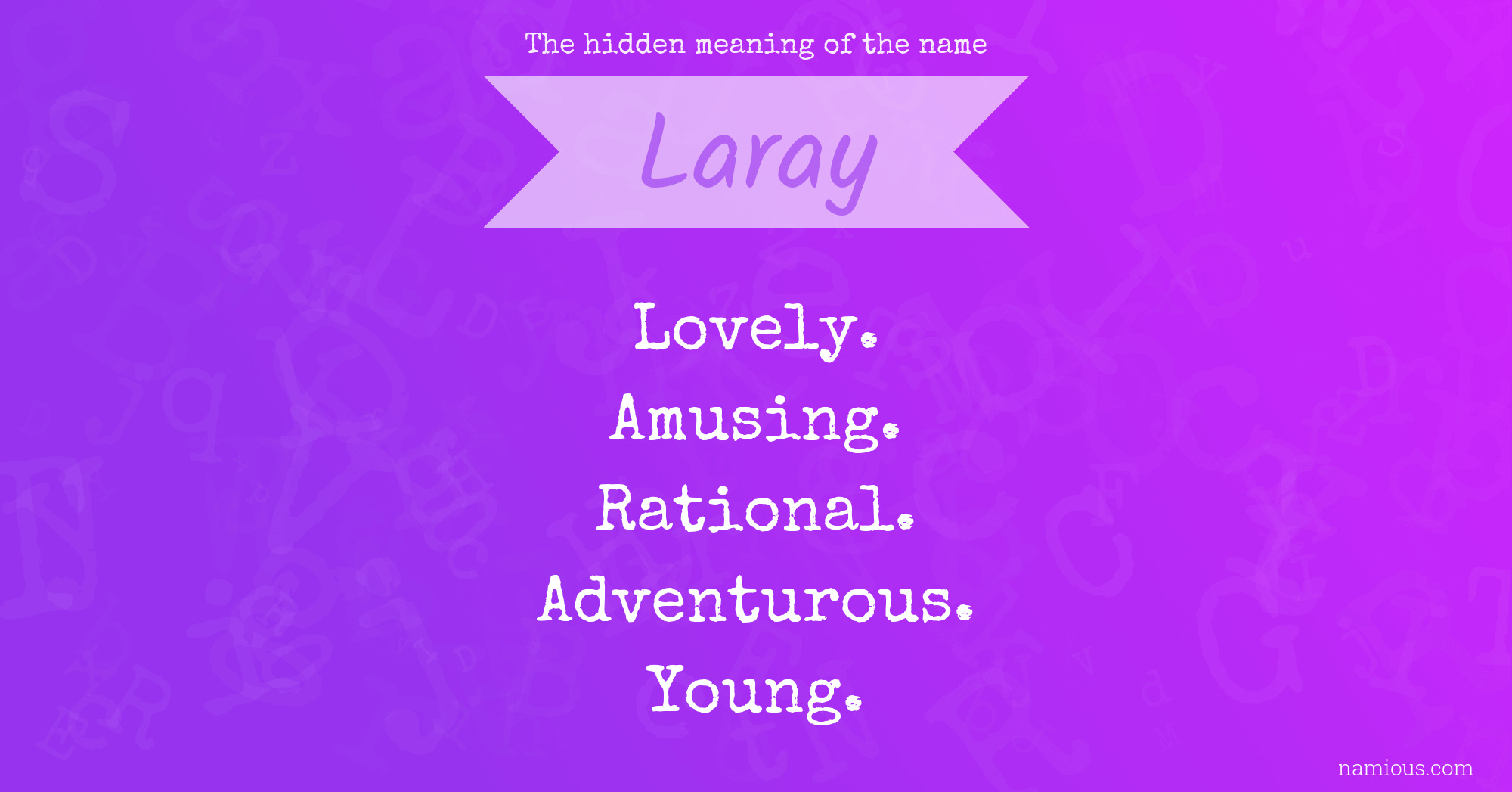 The hidden meaning of the name Laray