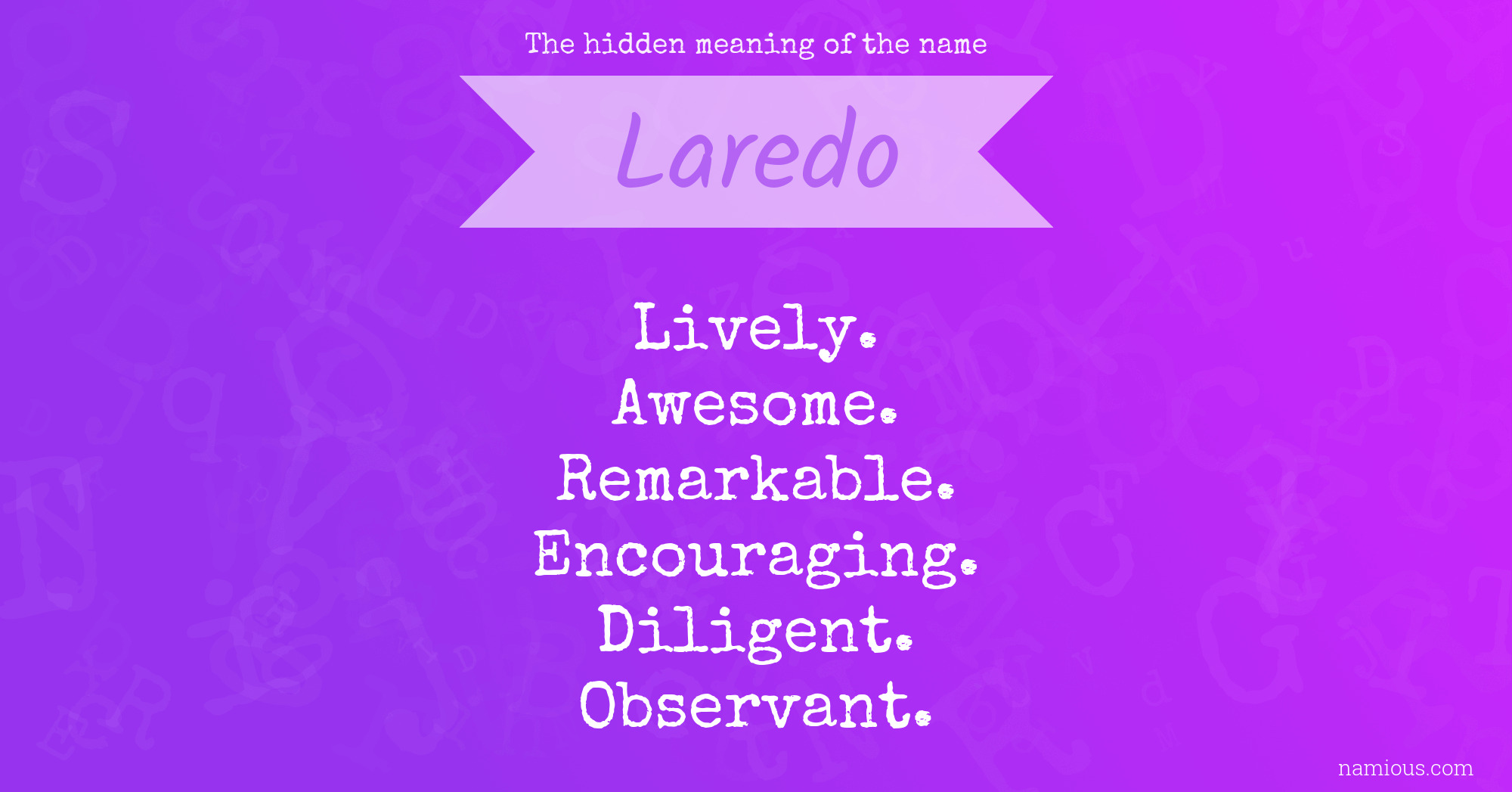 The hidden meaning of the name Laredo