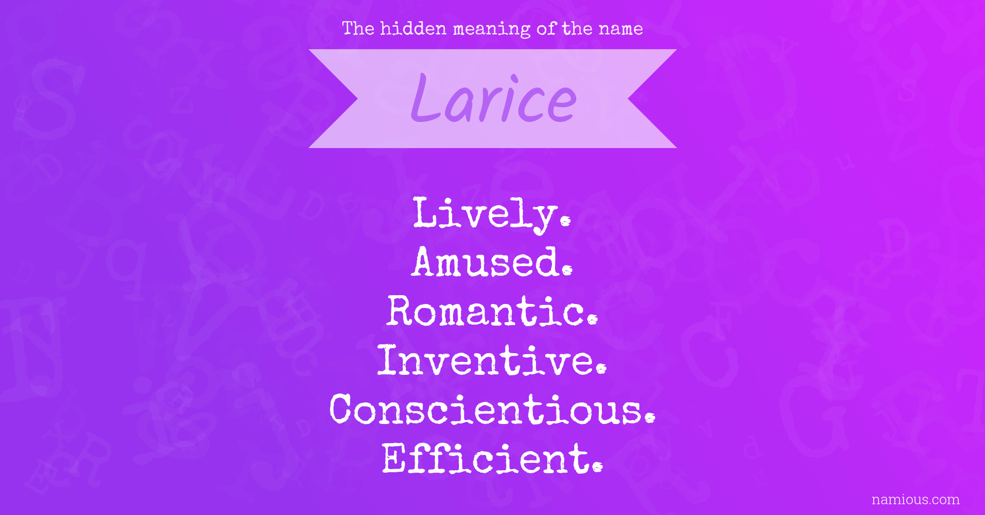 The hidden meaning of the name Larice