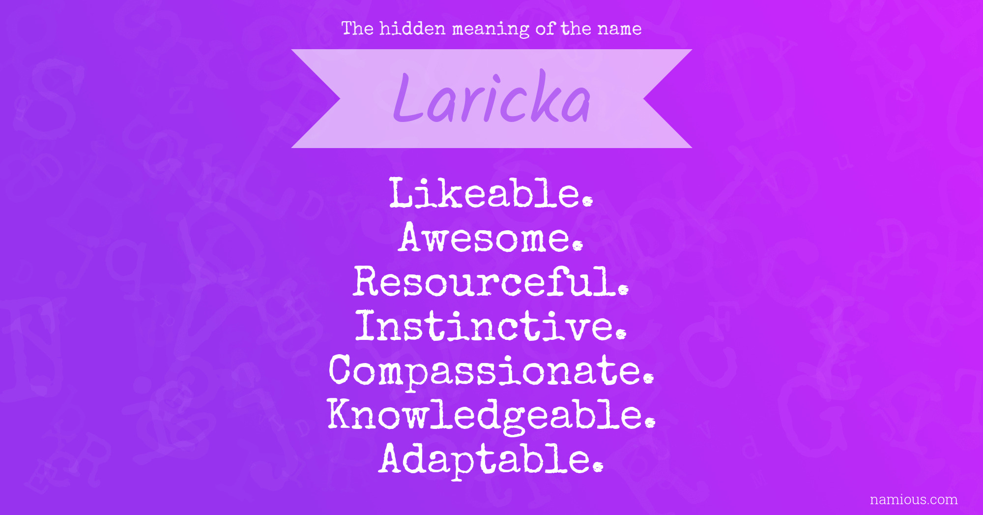 The hidden meaning of the name Laricka