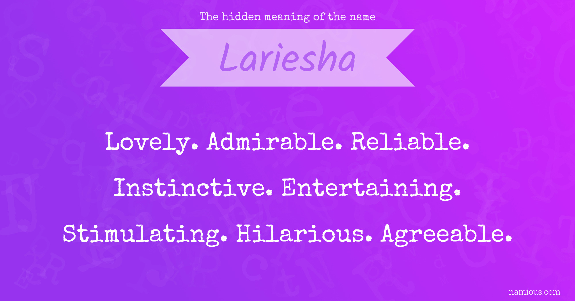 The hidden meaning of the name Lariesha