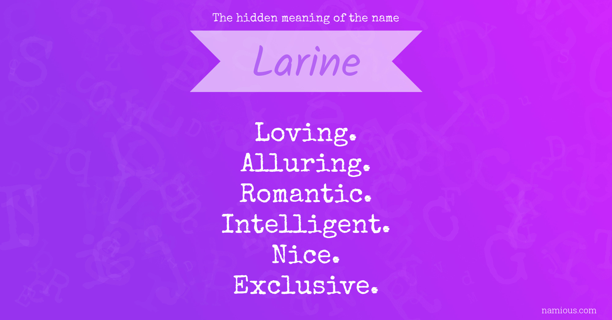 The hidden meaning of the name Larine