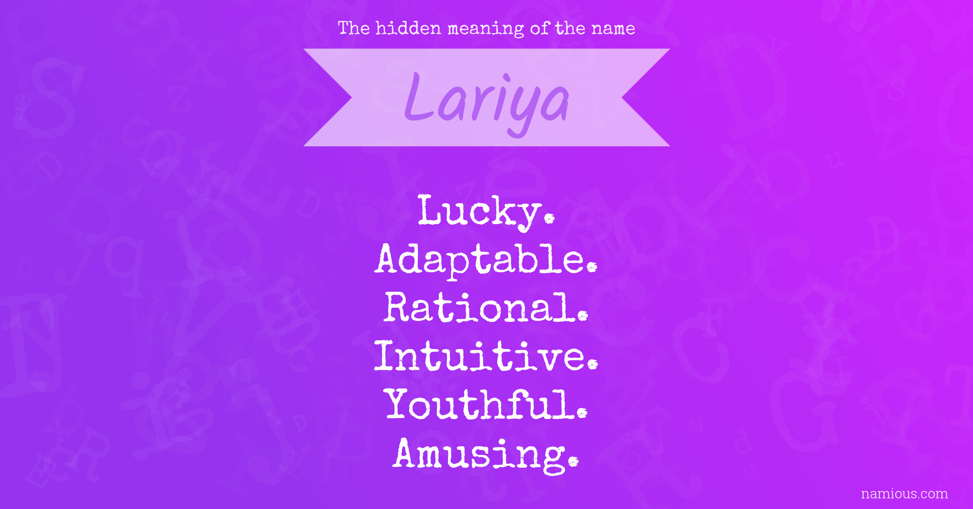 The hidden meaning of the name Lariya