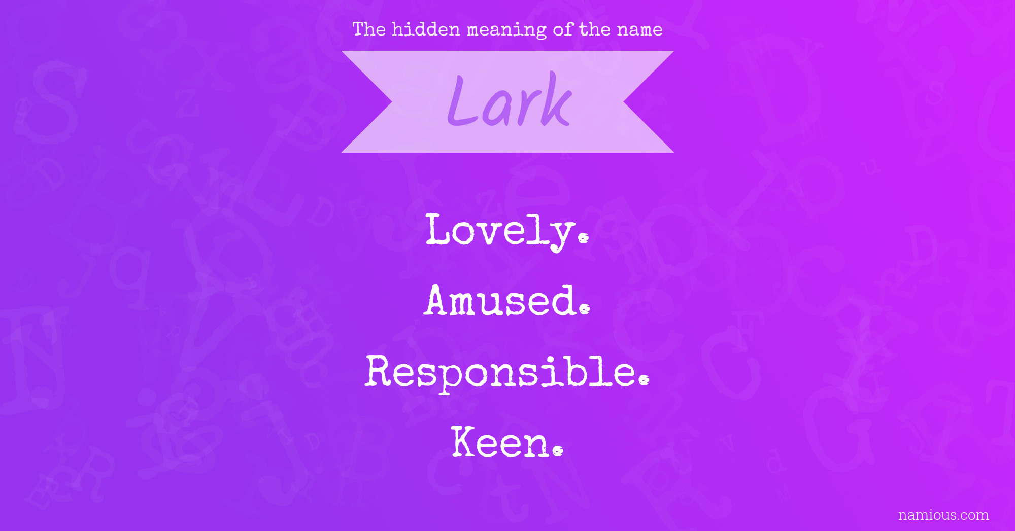 The hidden meaning of the name Lark