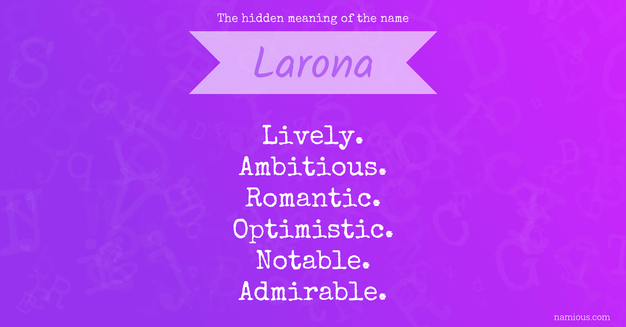 The hidden meaning of the name Larona