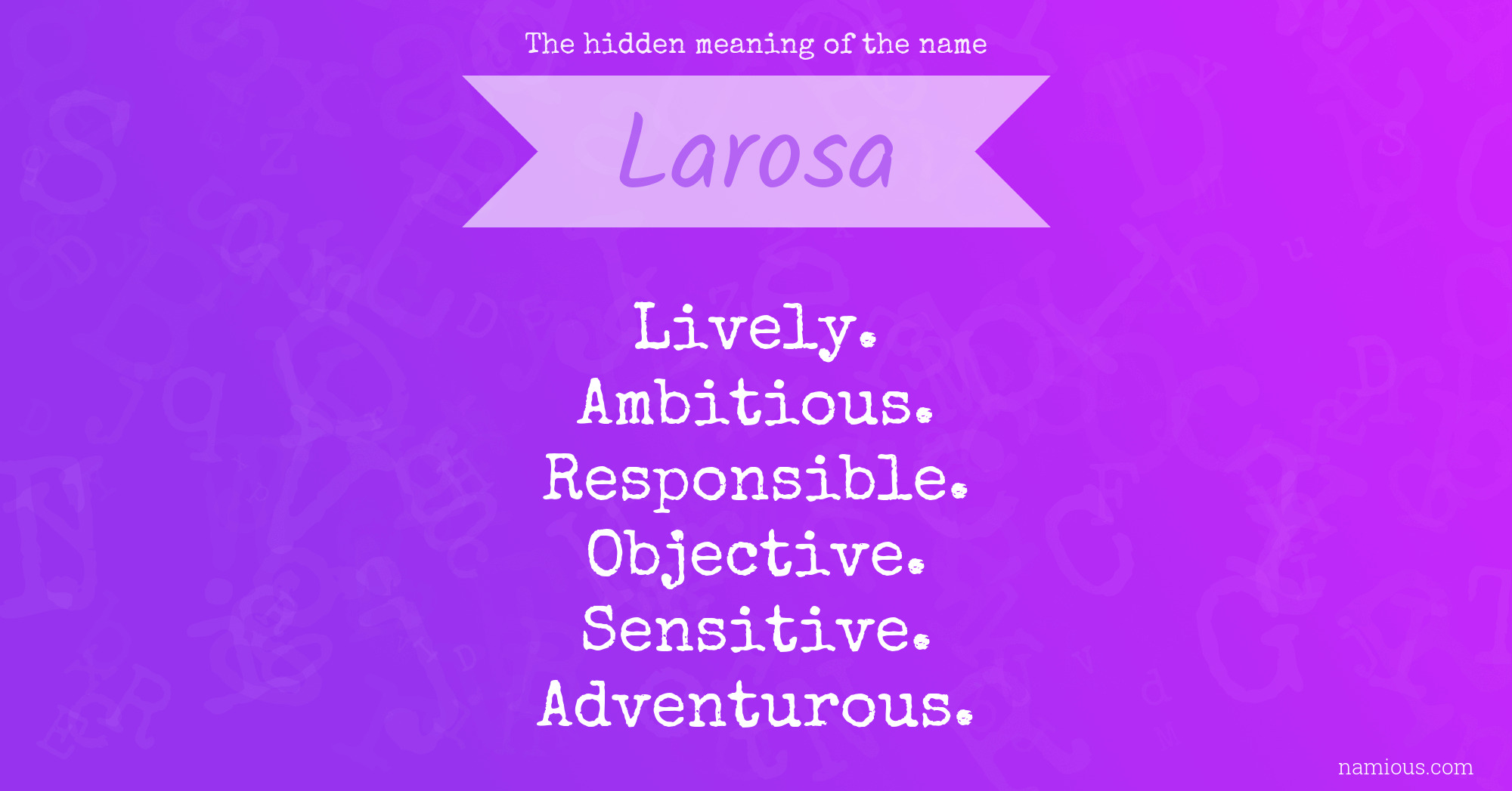 The hidden meaning of the name Larosa