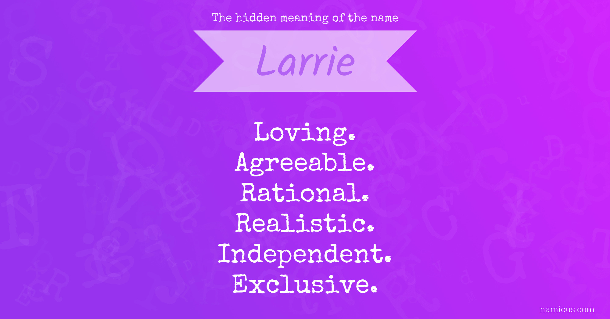 The hidden meaning of the name Larrie