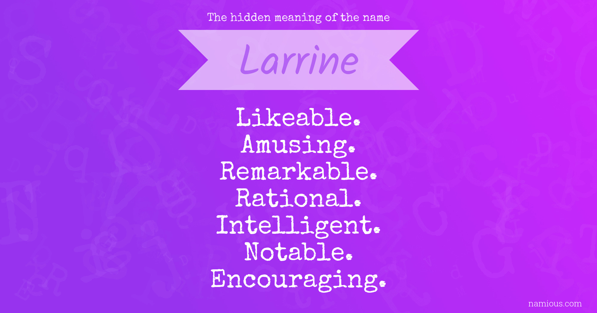 The hidden meaning of the name Larrine