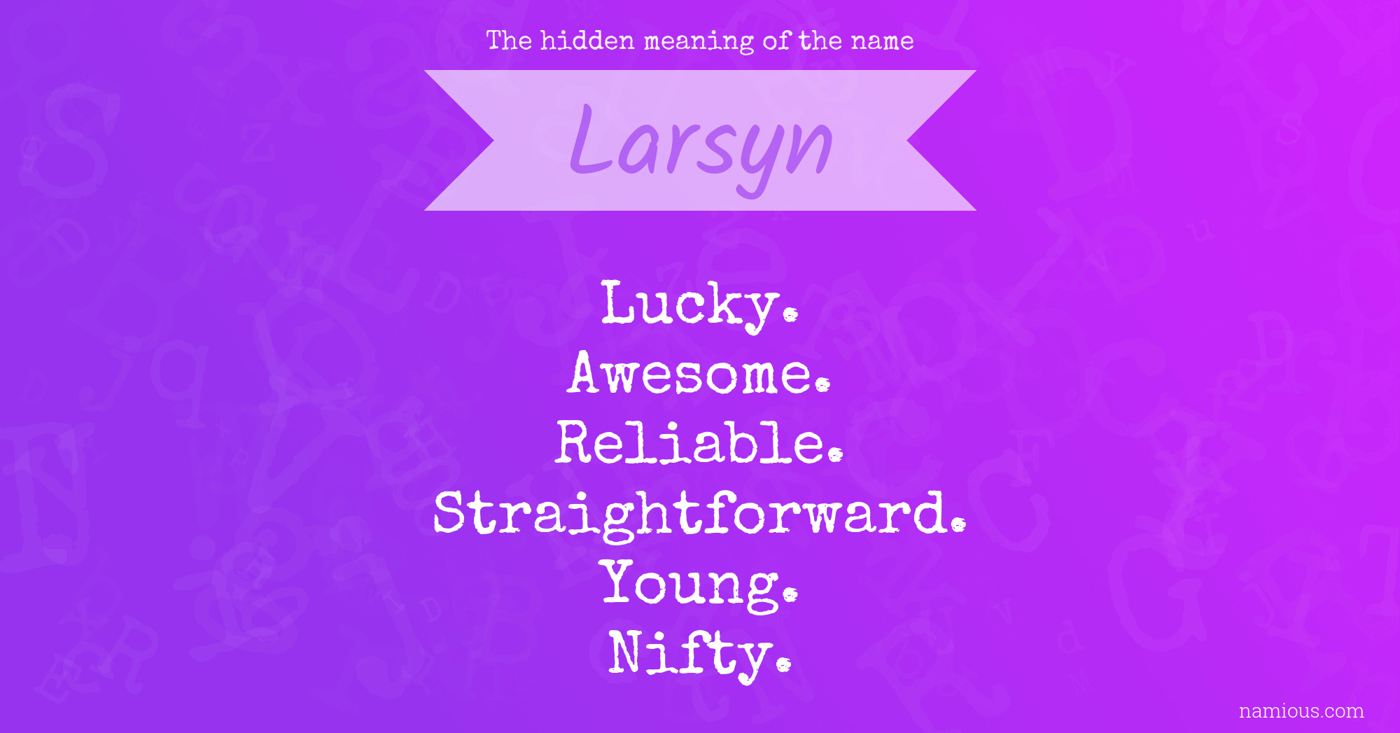 The hidden meaning of the name Larsyn