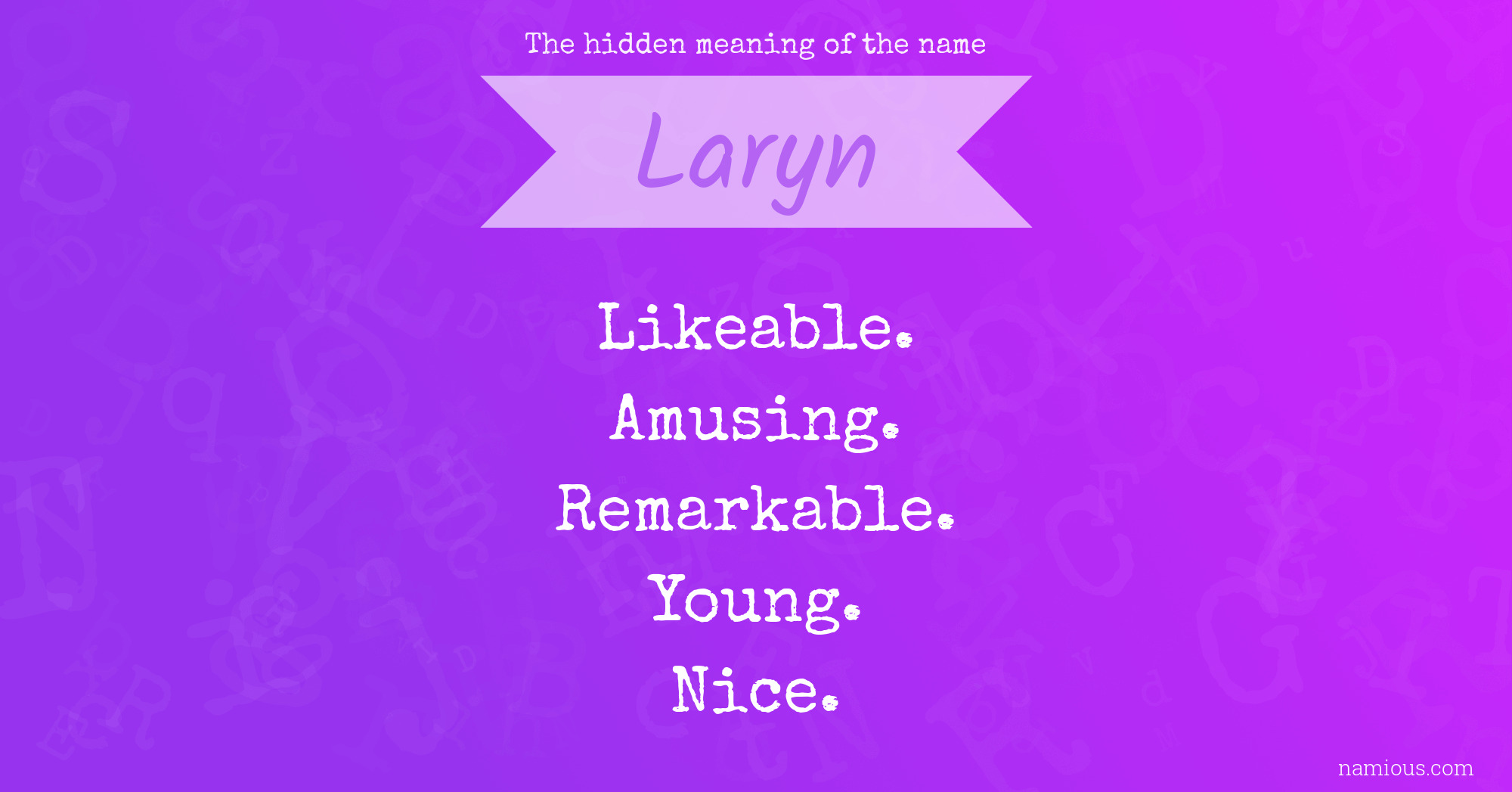 The hidden meaning of the name Laryn