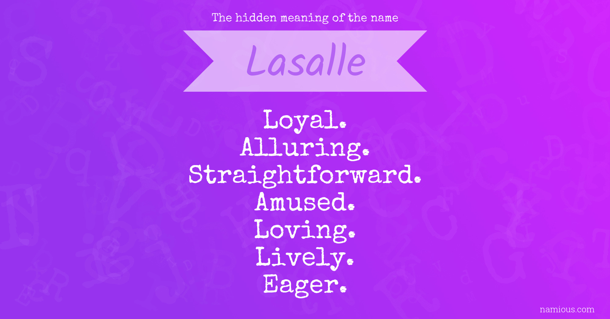 The hidden meaning of the name Lasalle