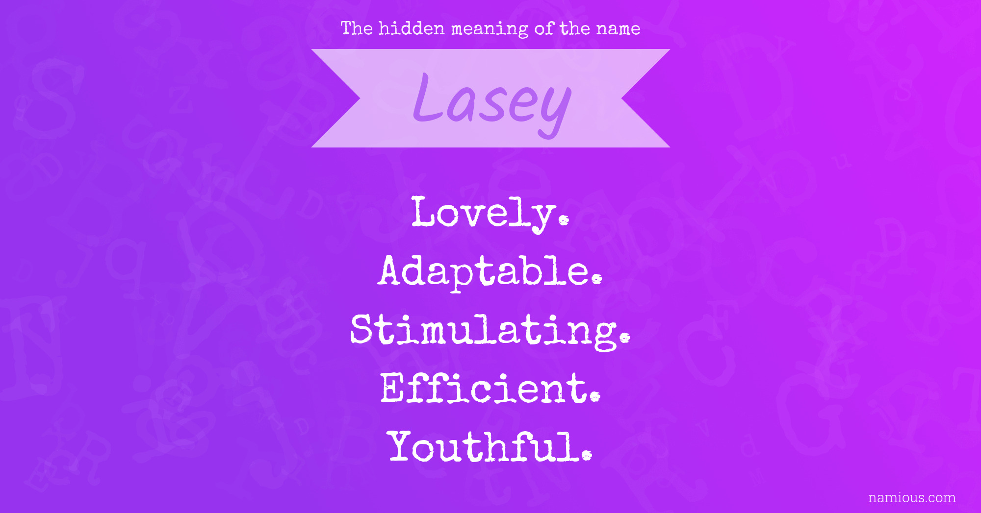 The hidden meaning of the name Lasey