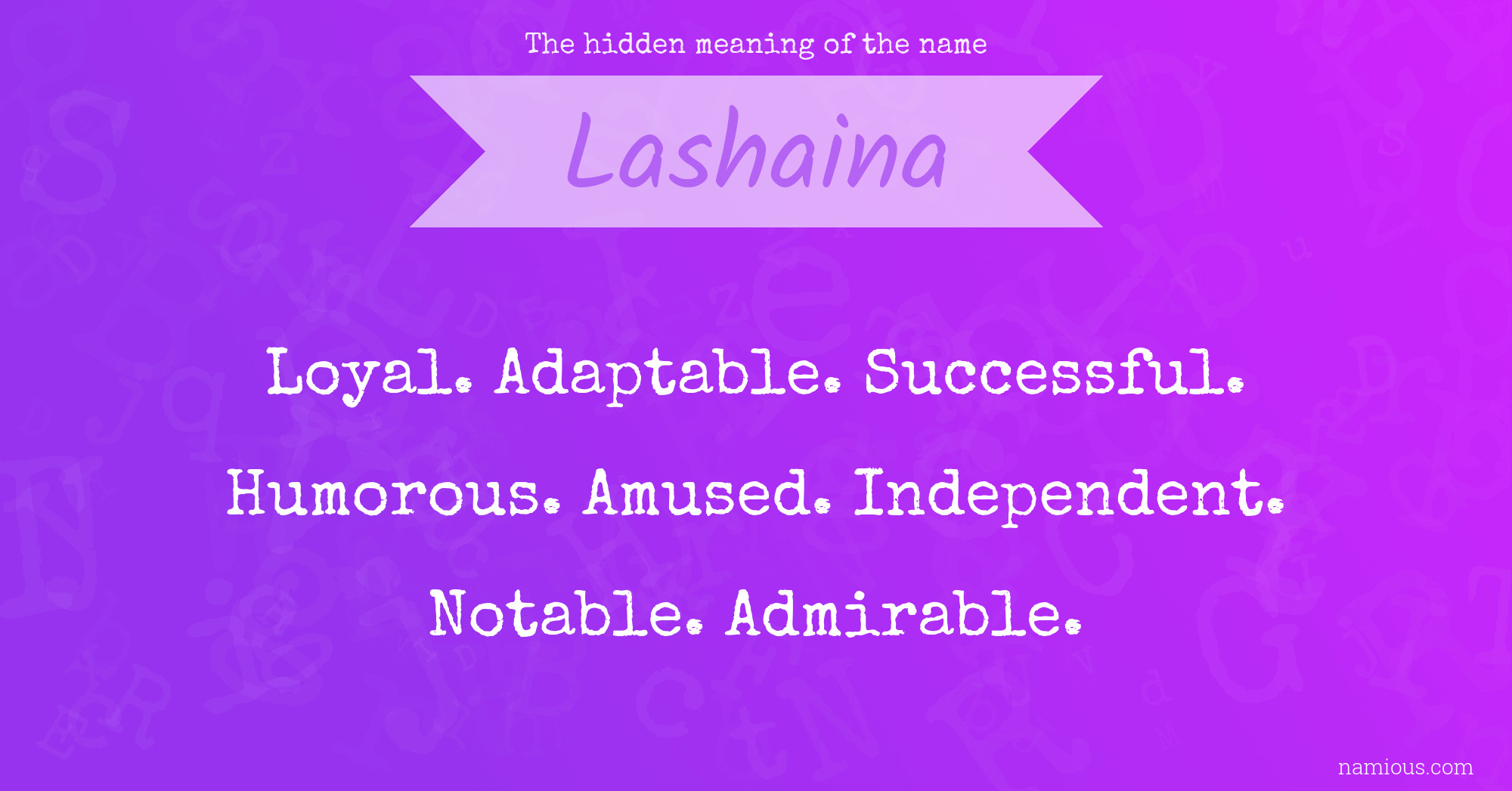 The hidden meaning of the name Lashaina