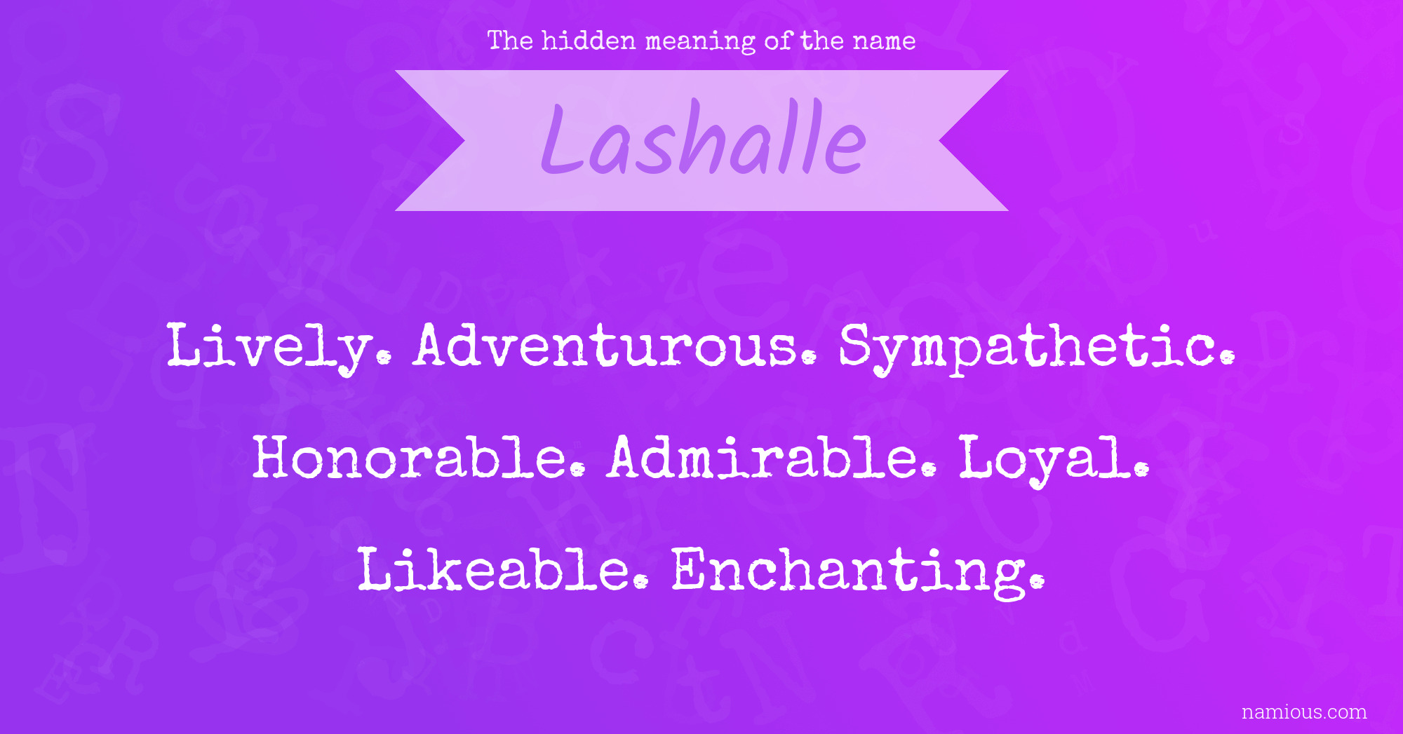 The hidden meaning of the name Lashalle