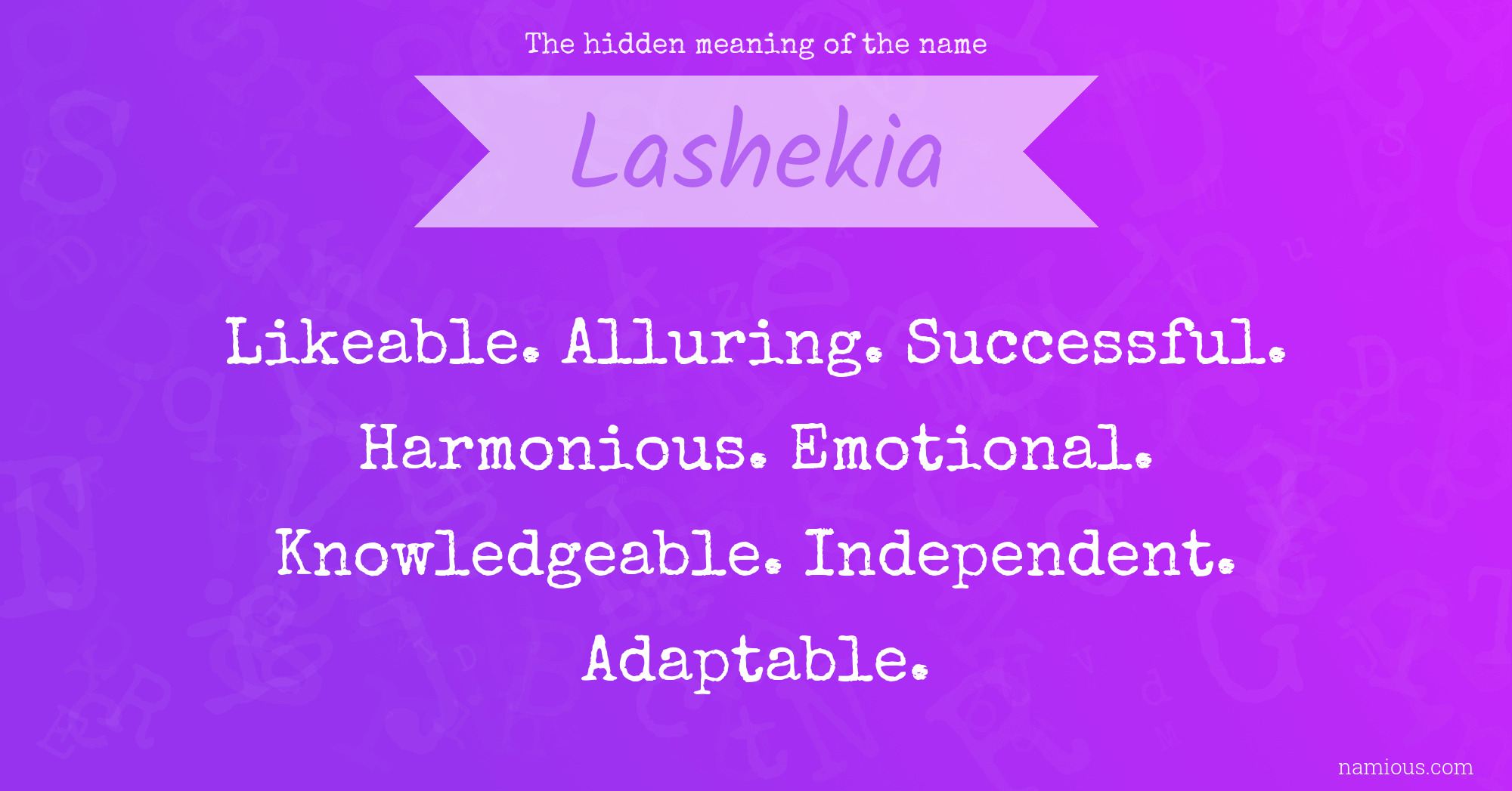 The hidden meaning of the name Lashekia