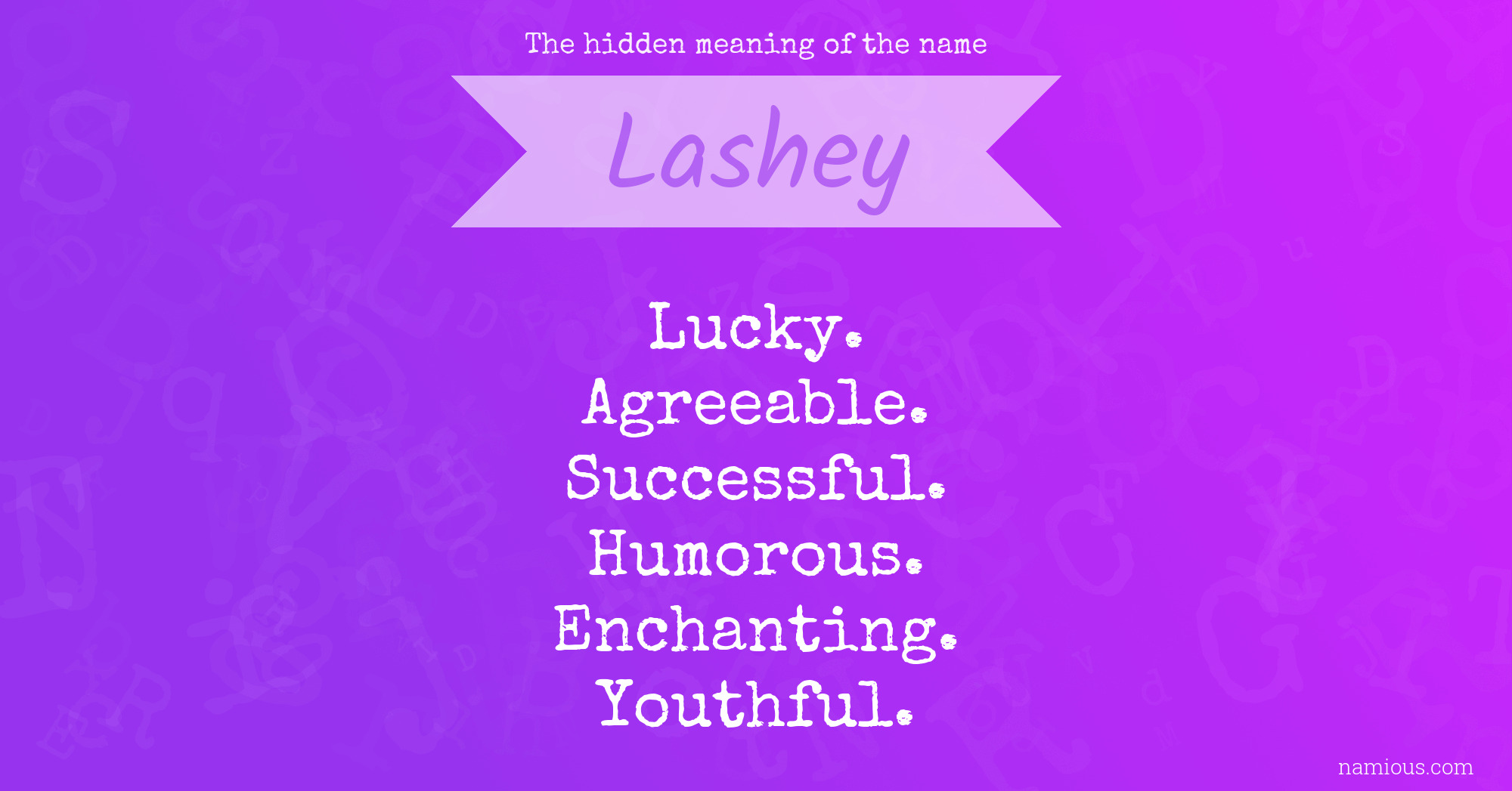 The hidden meaning of the name Lashey